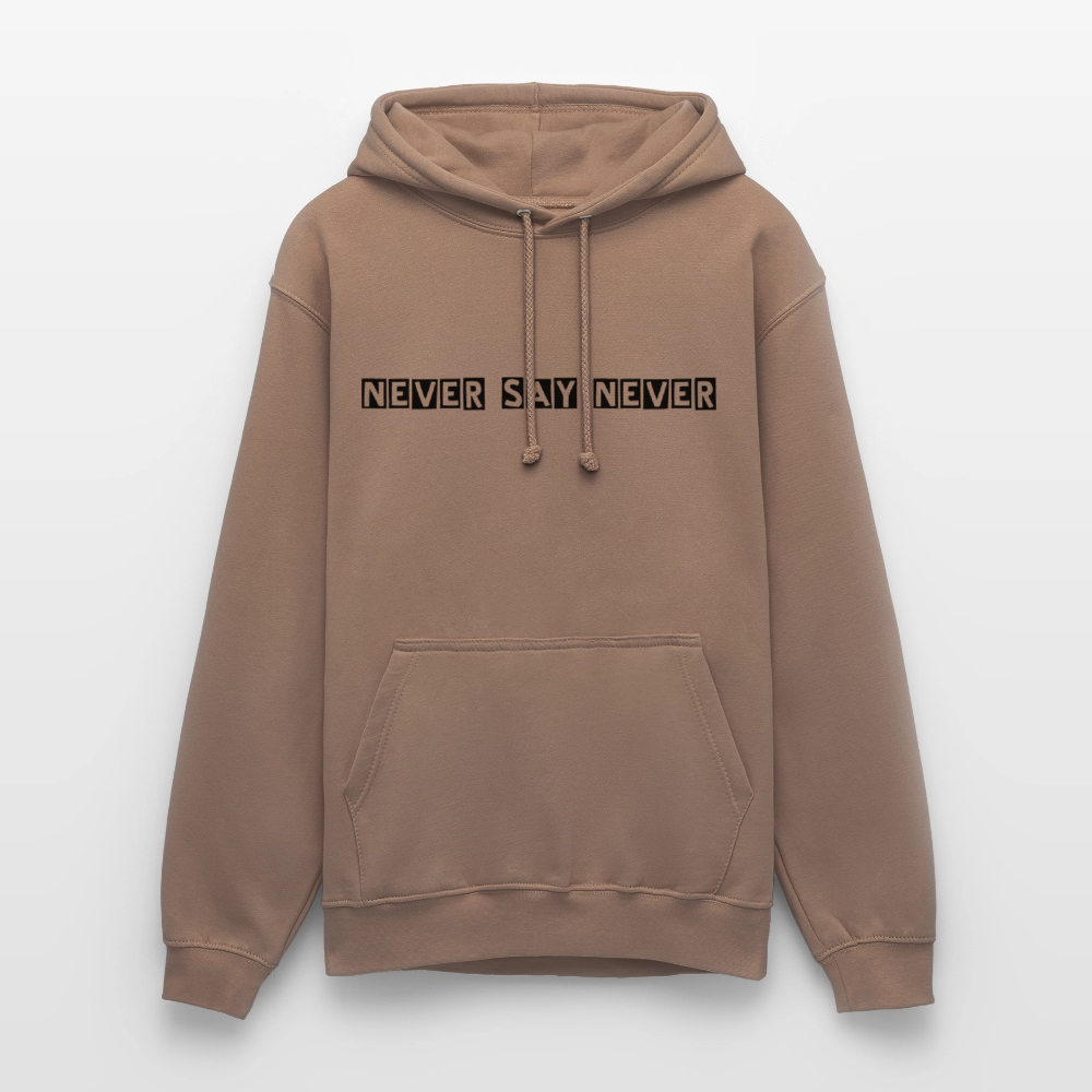 Unisex Hoodie Never say never - mocha