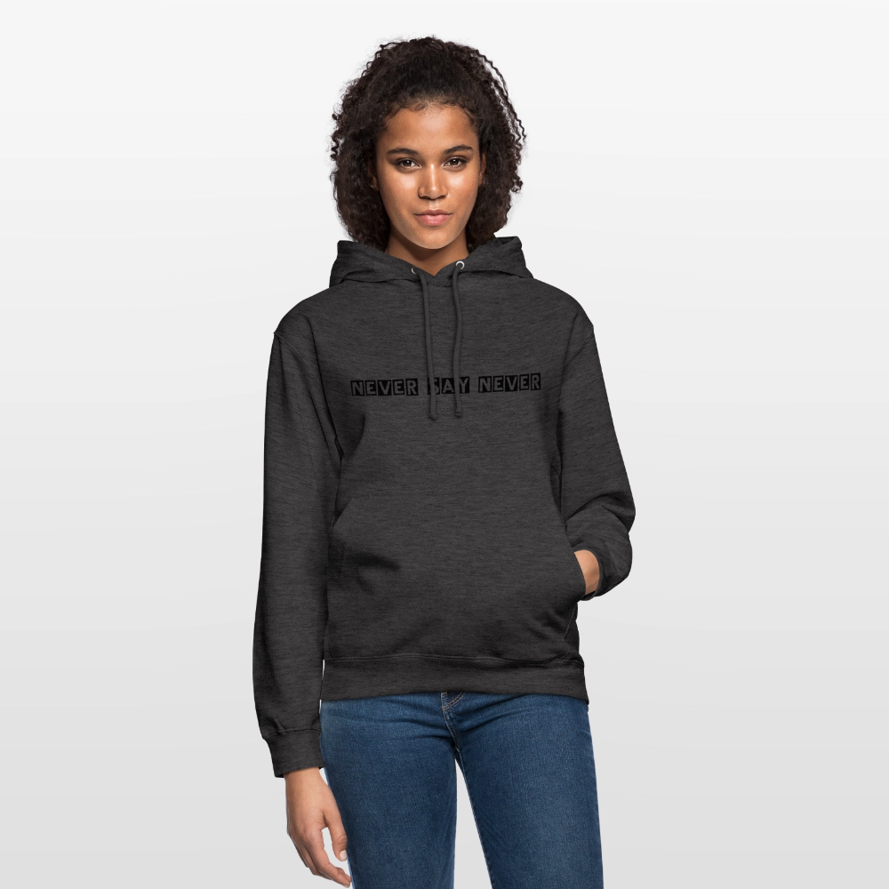 Unisex Hoodie Never say never - charcoal grey