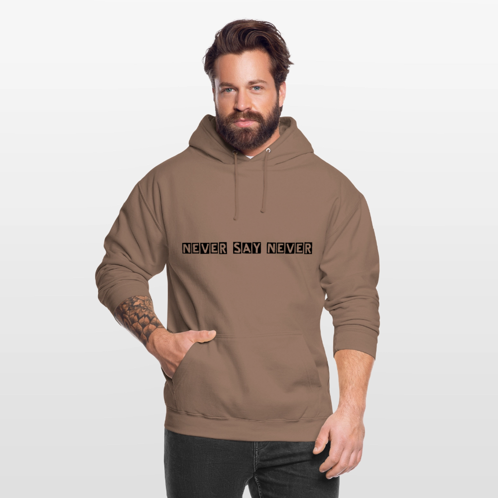 Unisex Hoodie Never say never - mocha