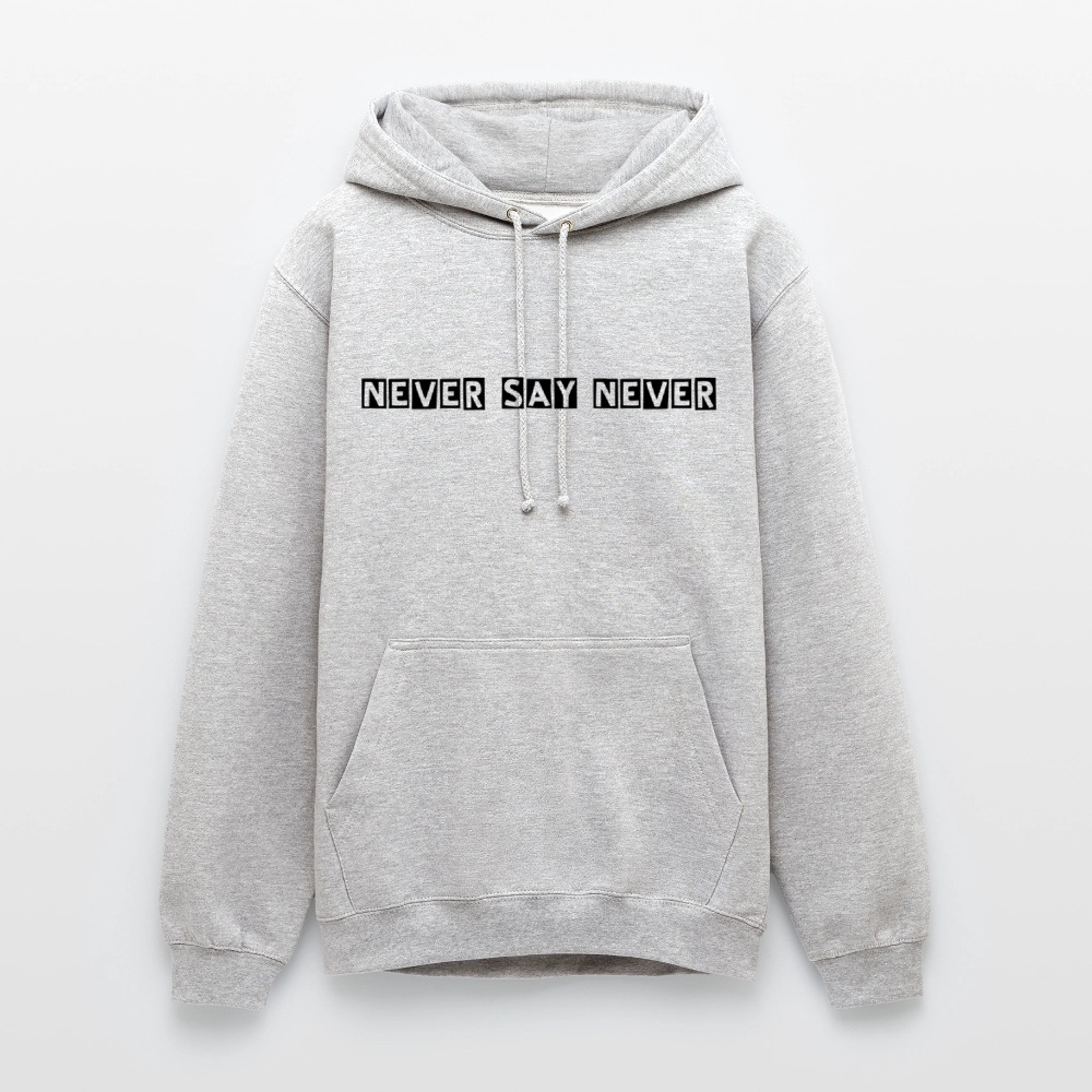 Unisex Hoodie Never say never - light heather grey