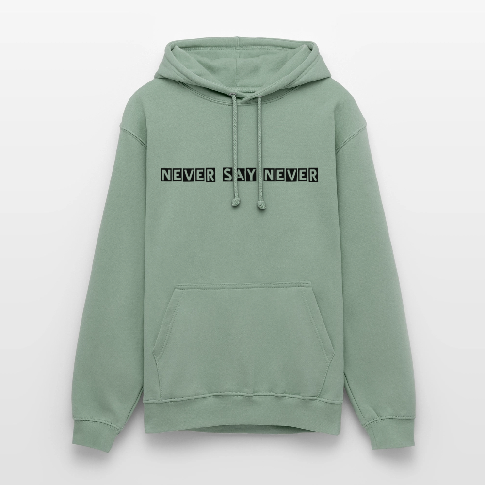 Unisex Hoodie Never say never - steel green