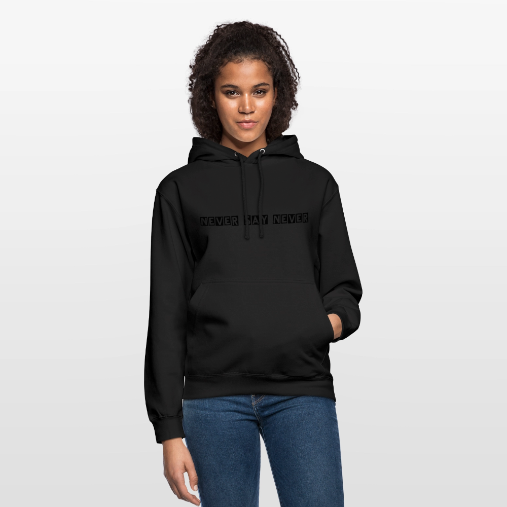 Unisex Hoodie Never say never - black