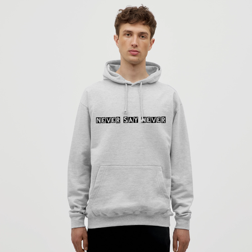 Unisex Hoodie Never say never - light heather grey