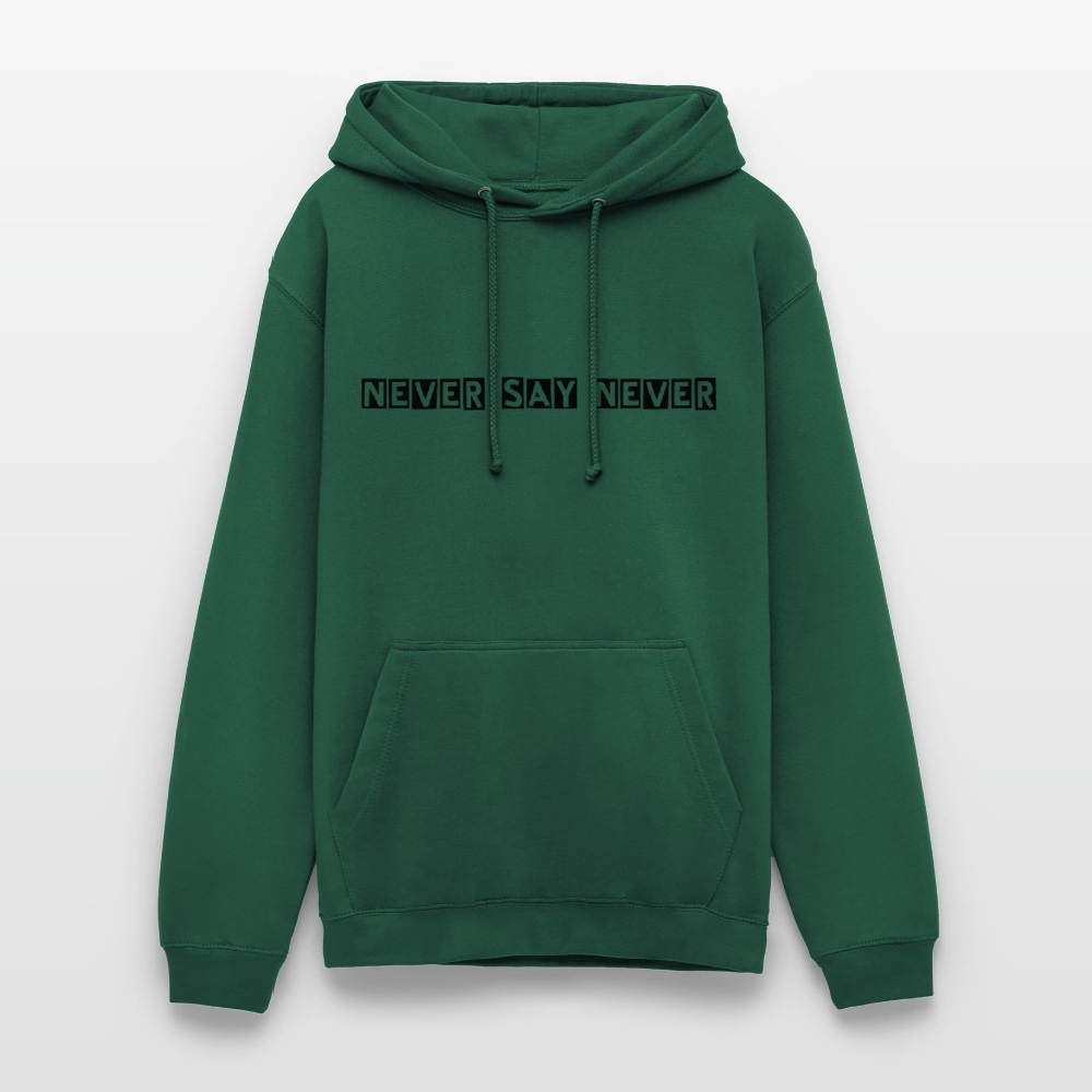 Unisex Hoodie Never say never - bottle green