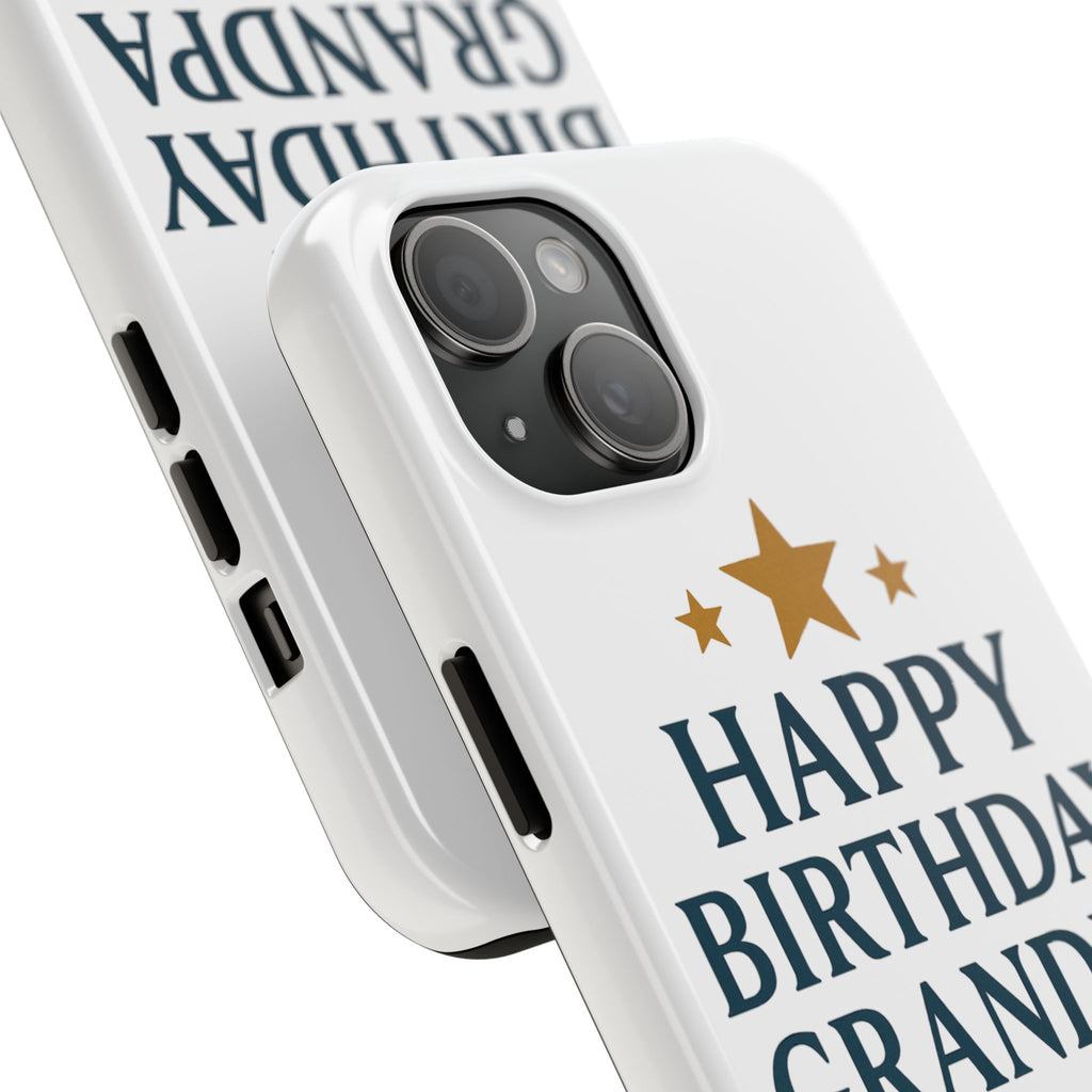 Happy Birthday Grandpa Tough Phone Case — Durable Protective Phone Cover for Grandfather