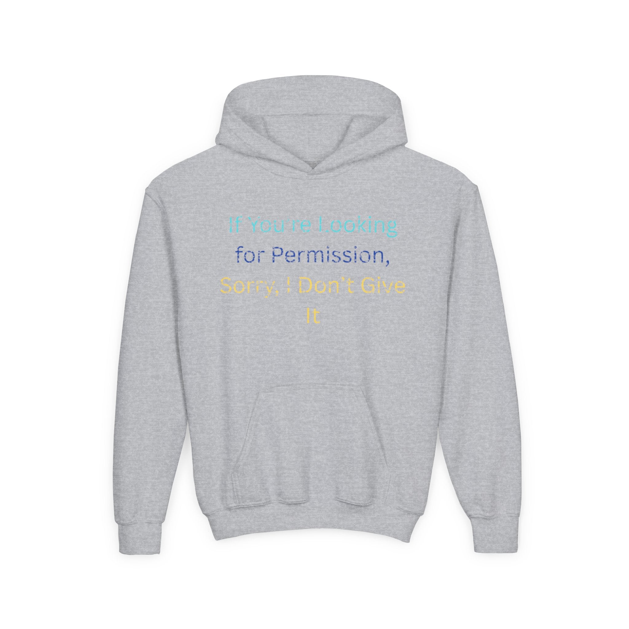 Youth Hoodie – "If You’re Looking for Permission, Sorry I Don’t Give It" Pastel Text