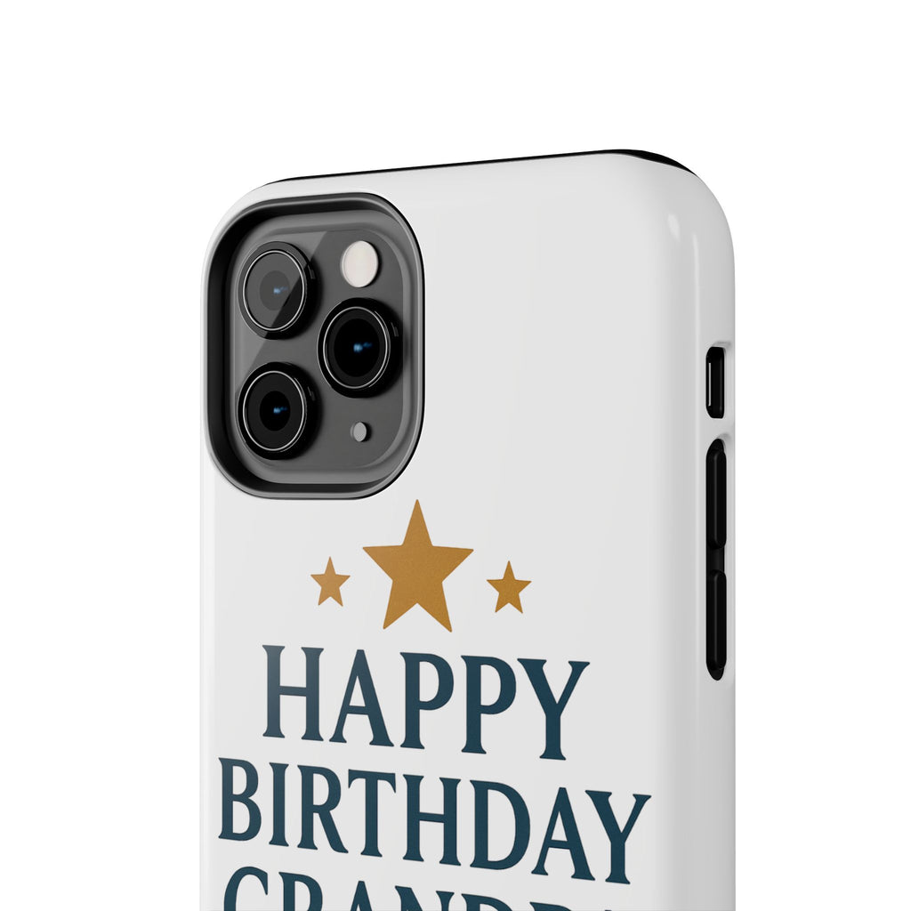 Happy Birthday Grandpa Tough Phone Case — Durable Protective Phone Cover for Grandfather