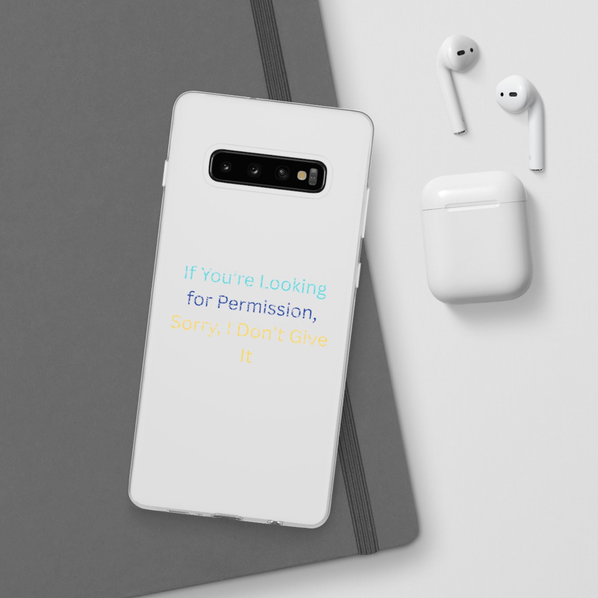Phone Case — “If You’re Looking for Permission, Sorry I Don’t Give It” Minimal Protective Cover