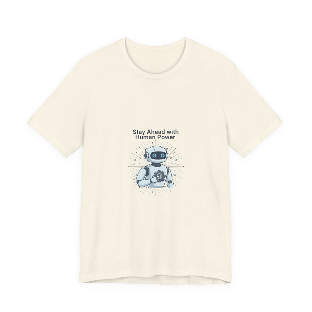 Stay Ahead with Human Power T-Shirt — Retro Robot Graphic Tee
