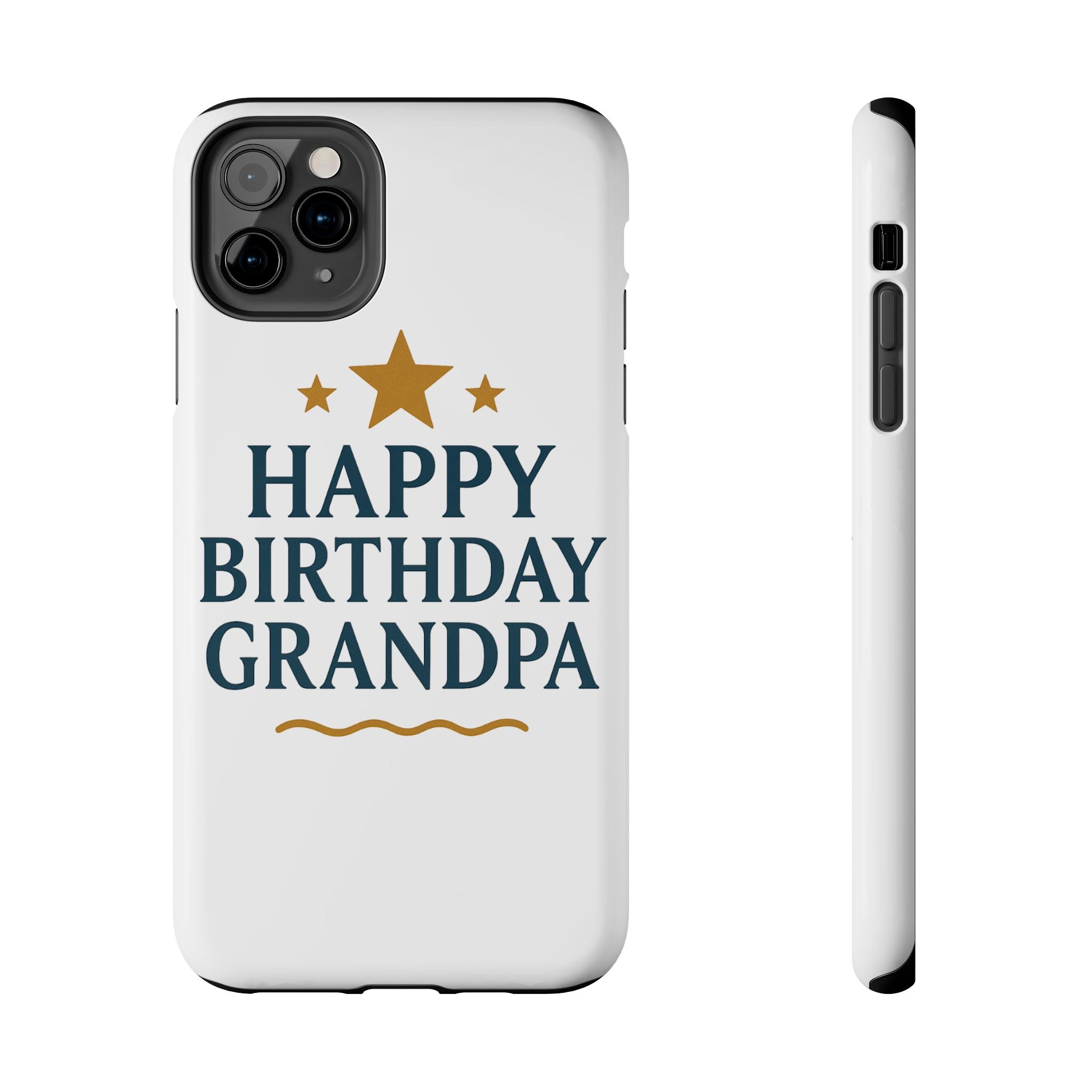 Happy Birthday Grandpa Tough Phone Case — Durable Protective Phone Cover for Grandfather