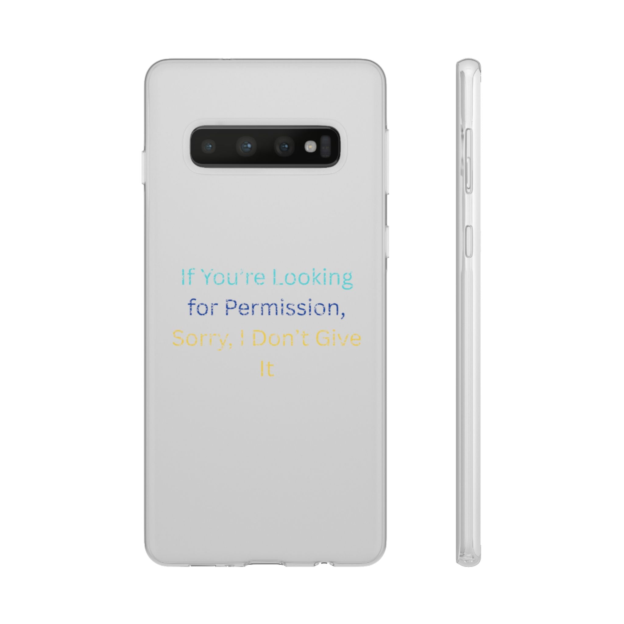 Phone Case — “If You’re Looking for Permission, Sorry I Don’t Give It” Minimal Protective Cover