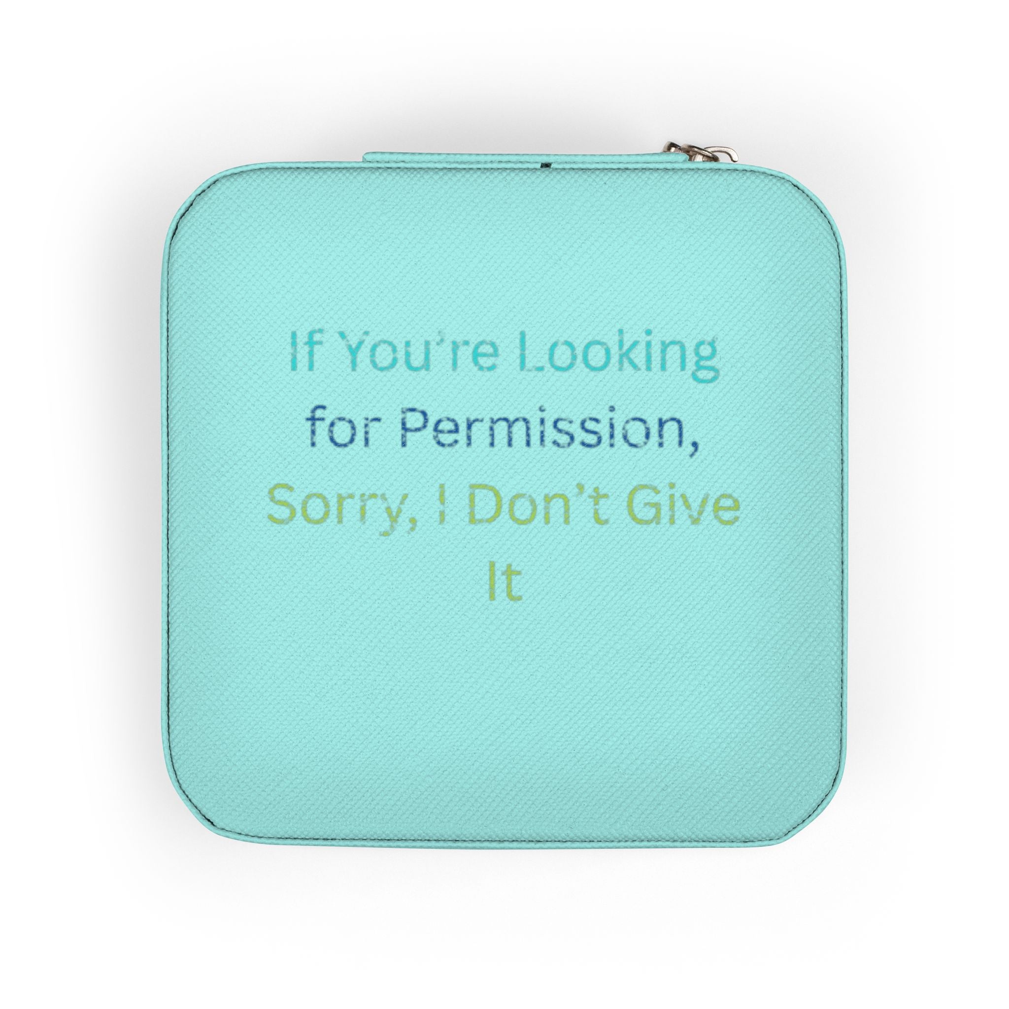 Compact Jewelry Travel Case — Pink Portable Organizer with 'If You're Looking for Permission, Sorry, I Don't Give It' Quote
