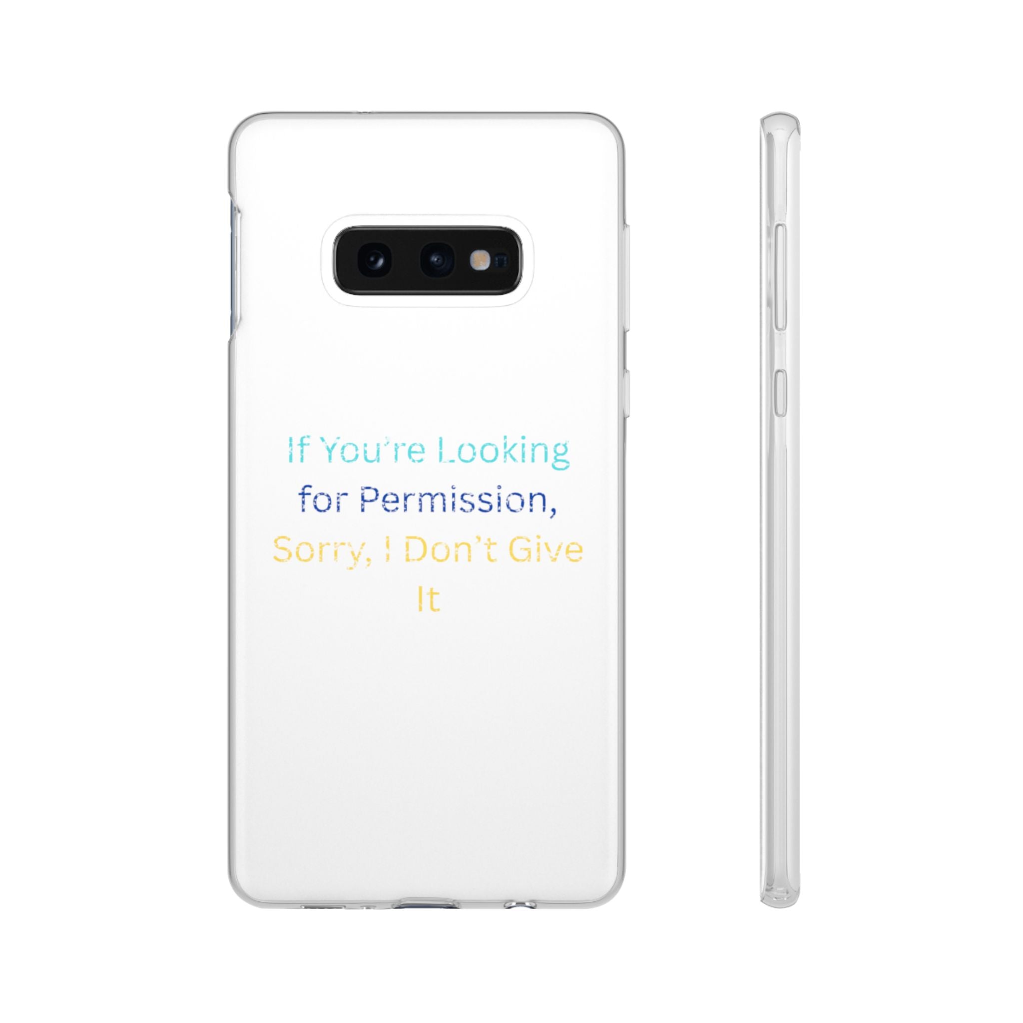Phone Case — “If You’re Looking for Permission, Sorry I Don’t Give It” Minimal Protective Cover