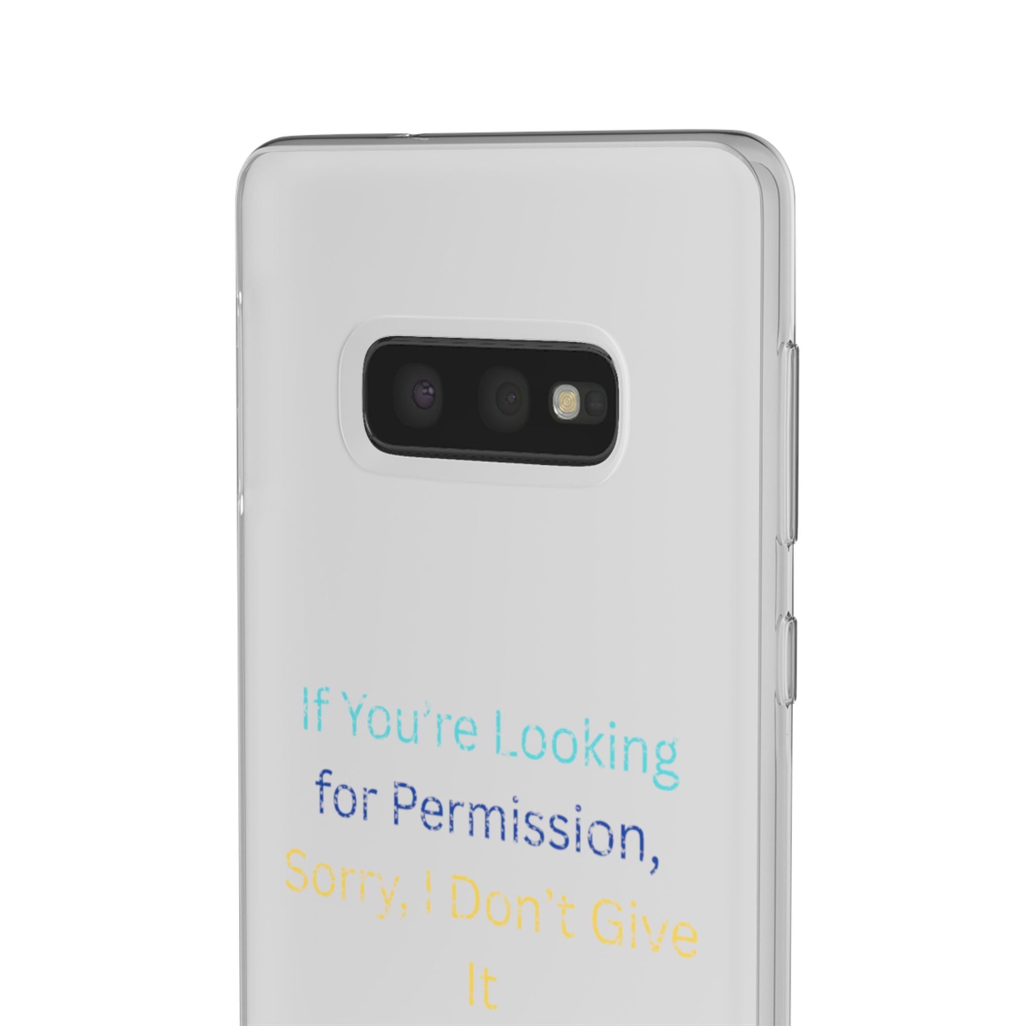 Phone Case — “If You’re Looking for Permission, Sorry I Don’t Give It” Minimal Protective Cover