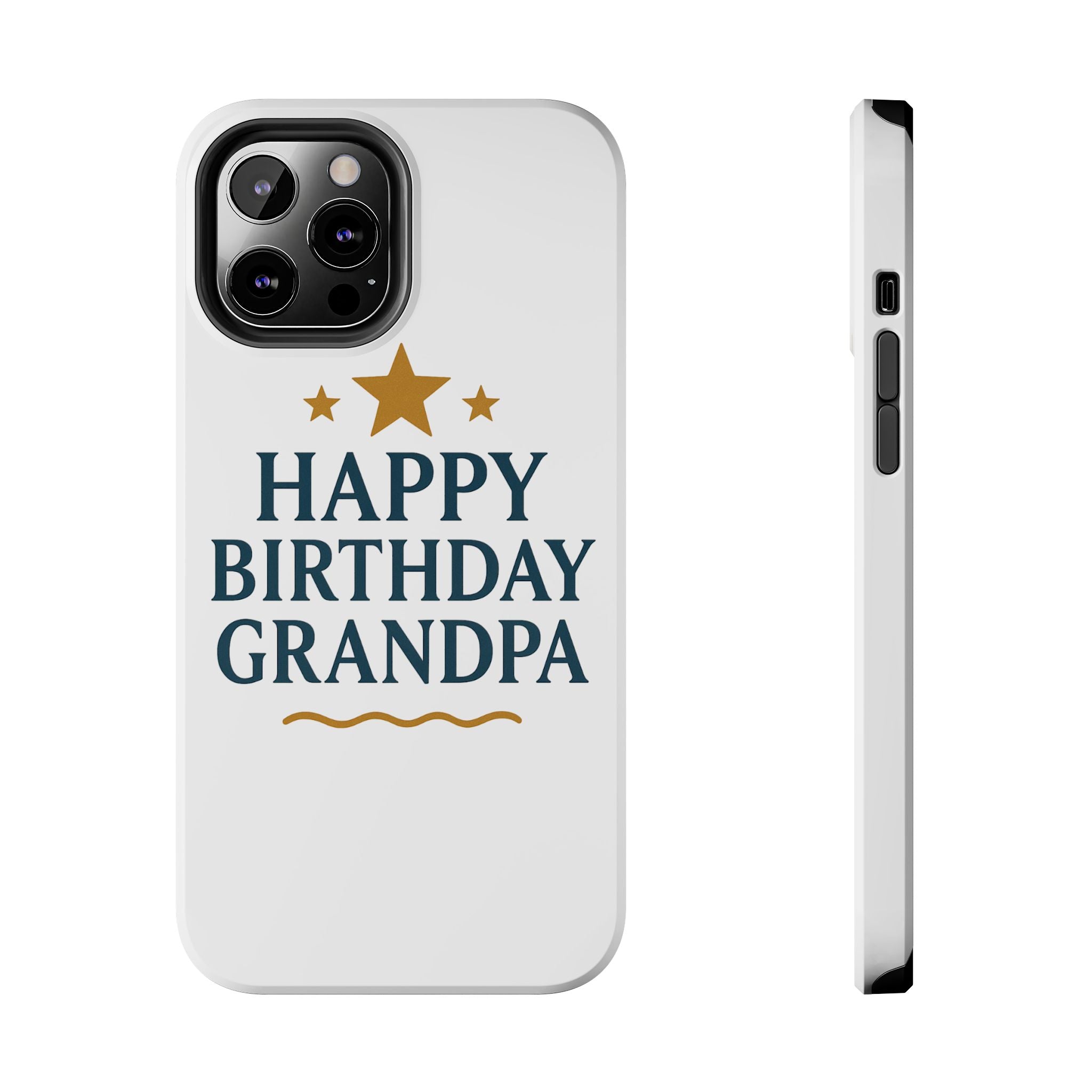 Happy Birthday Grandpa Tough Phone Case — Durable Protective Phone Cover for Grandfather