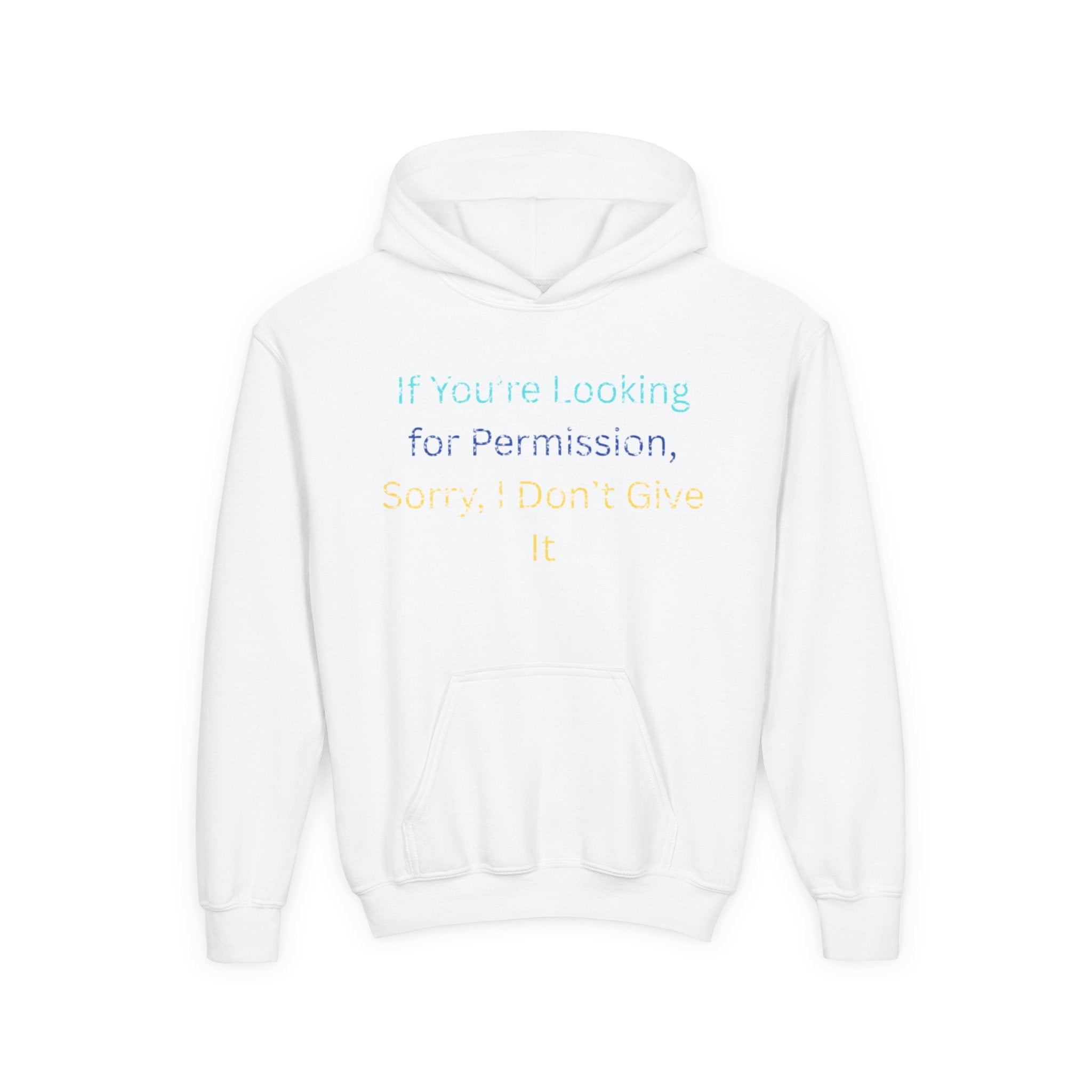 Youth Hoodie – "If You’re Looking for Permission, Sorry I Don’t Give It" Pastel Text