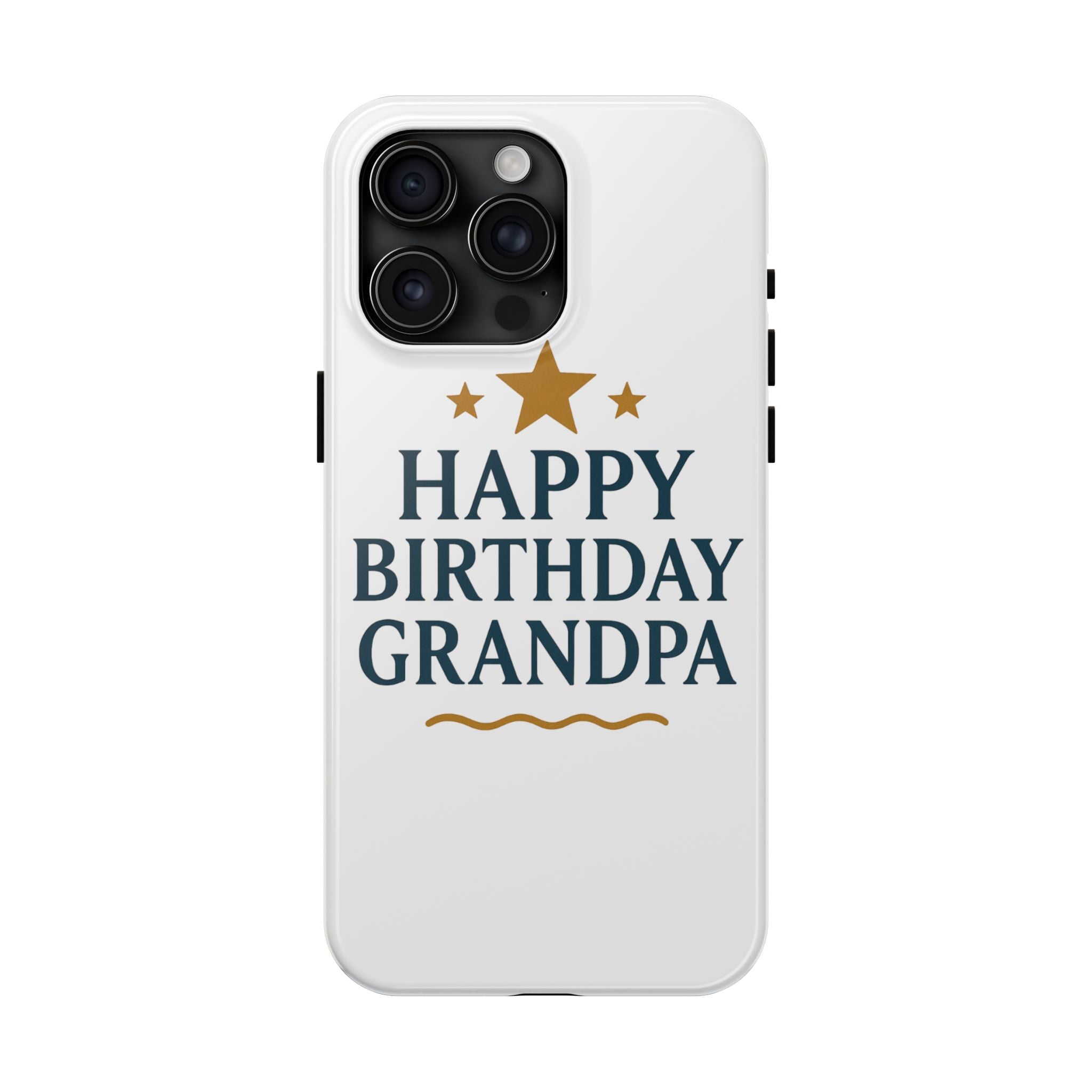 Happy Birthday Grandpa Tough Phone Case — Durable Protective Phone Cover for Grandfather