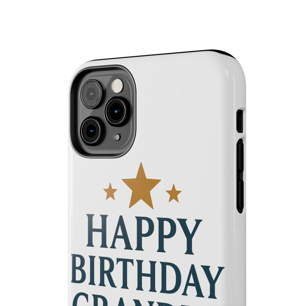 Happy Birthday Grandpa Tough Phone Case — Durable Protective Phone Cover for Grandfather
