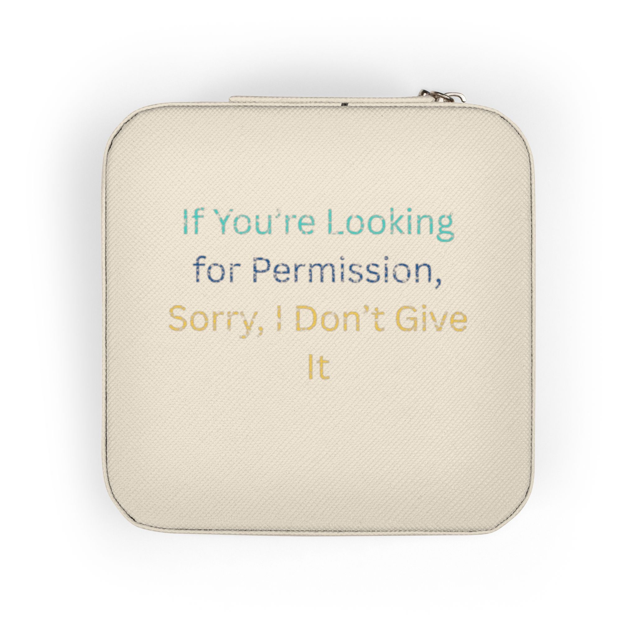 Compact Jewelry Travel Case — Pink Portable Organizer with 'If You're Looking for Permission, Sorry, I Don't Give It' Quote