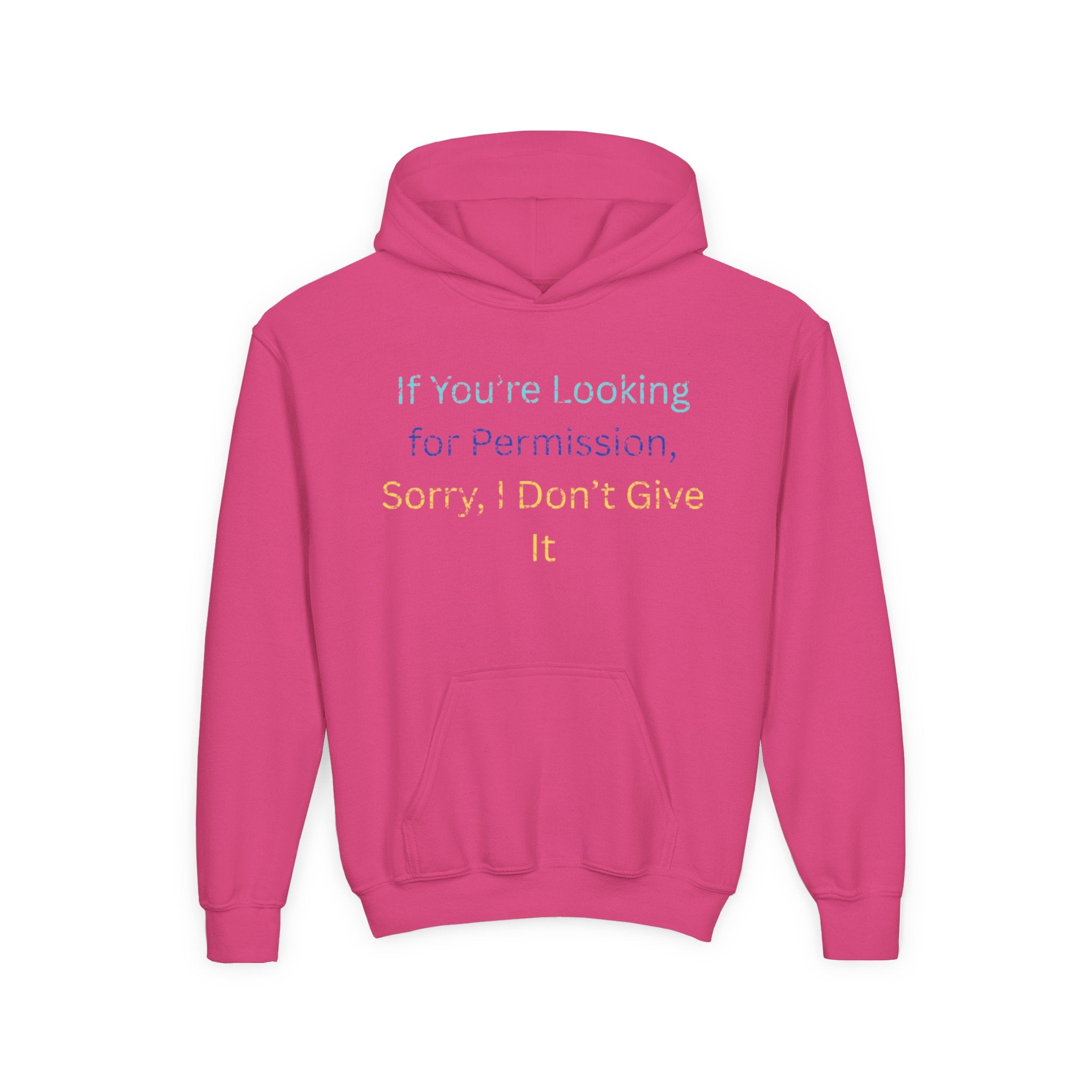 Youth Hoodie – "If You’re Looking for Permission, Sorry I Don’t Give It" Pastel Text