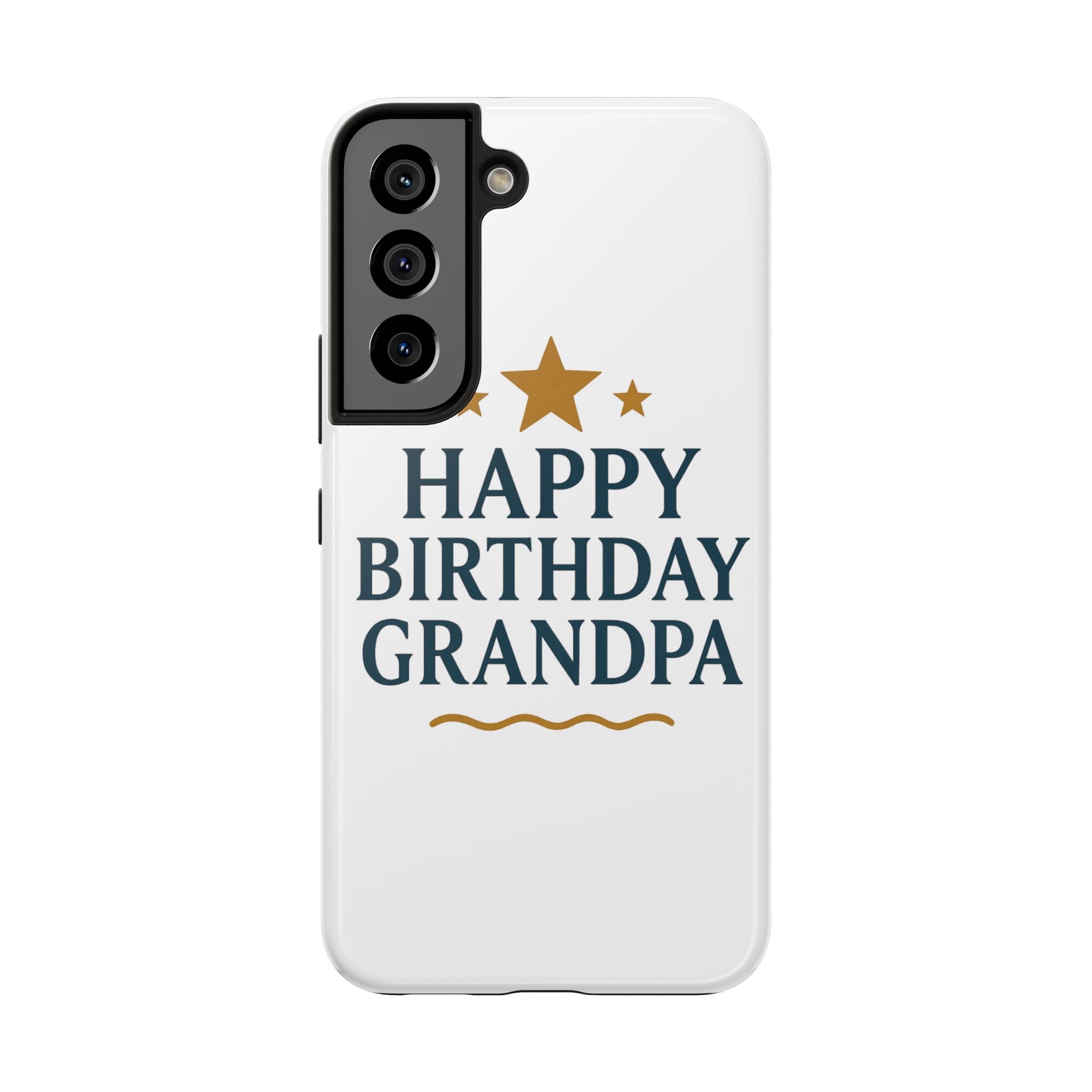 Happy Birthday Grandpa Tough Phone Case — Durable Protective Phone Cover for Grandfather