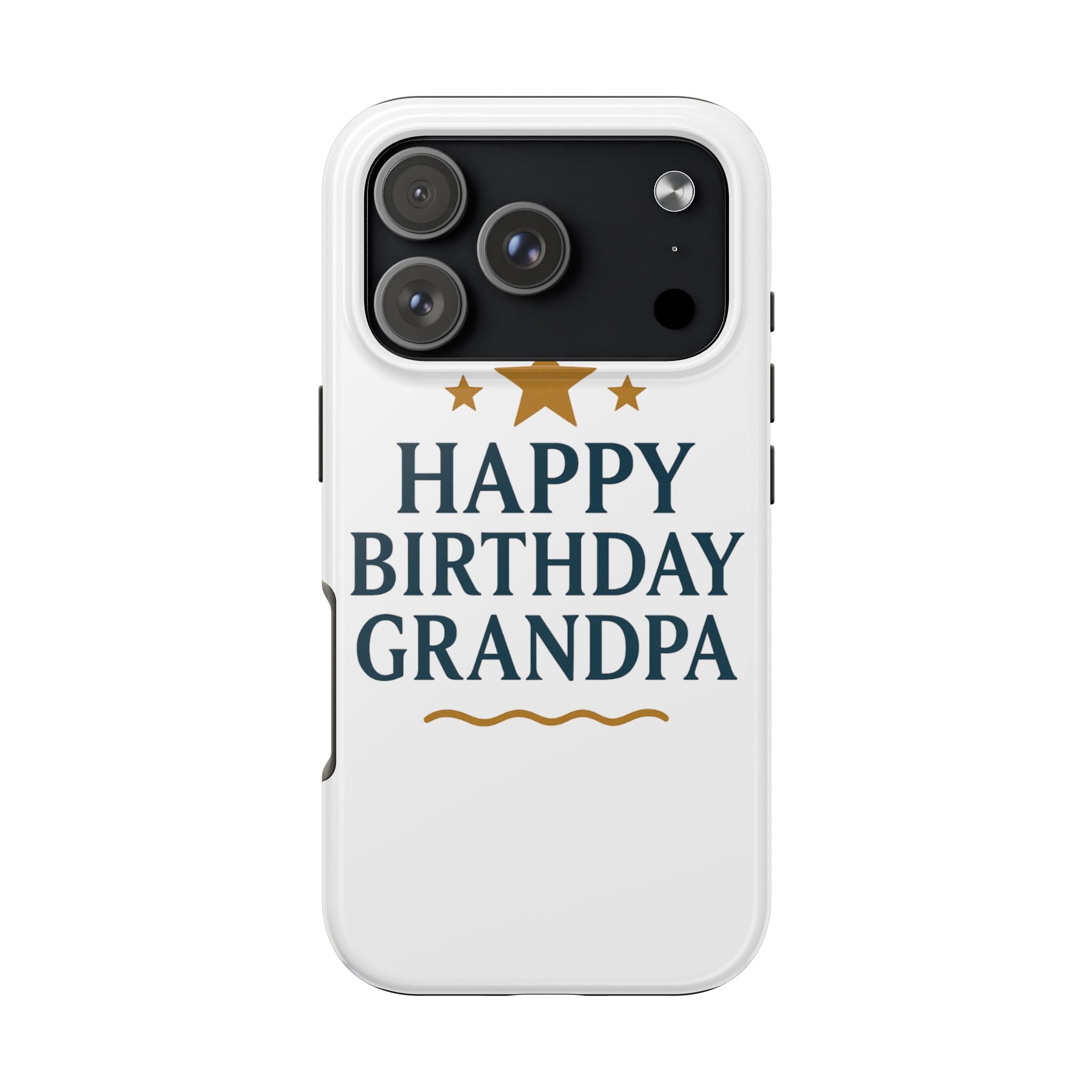 Happy Birthday Grandpa Tough Phone Case — Durable Protective Phone Cover for Grandfather