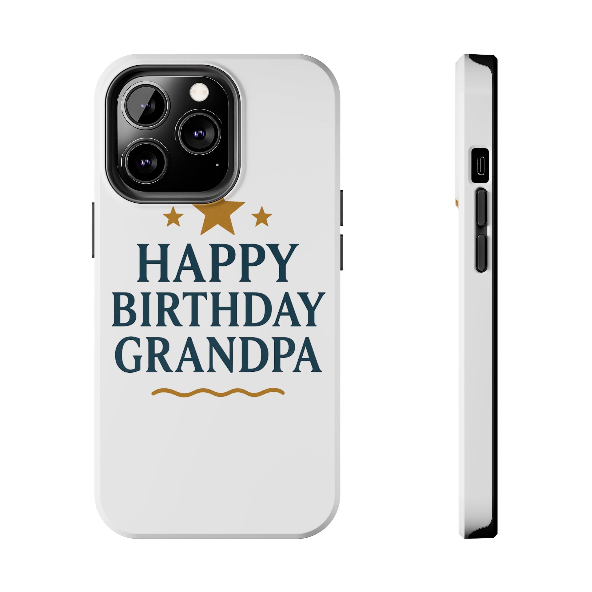 Happy Birthday Grandpa Tough Phone Case — Durable Protective Phone Cover for Grandfather