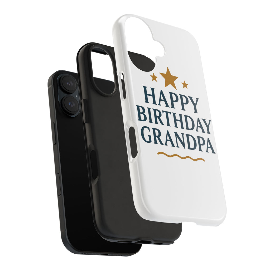 Happy Birthday Grandpa Tough Phone Case — Durable Protective Phone Cover for Grandfather