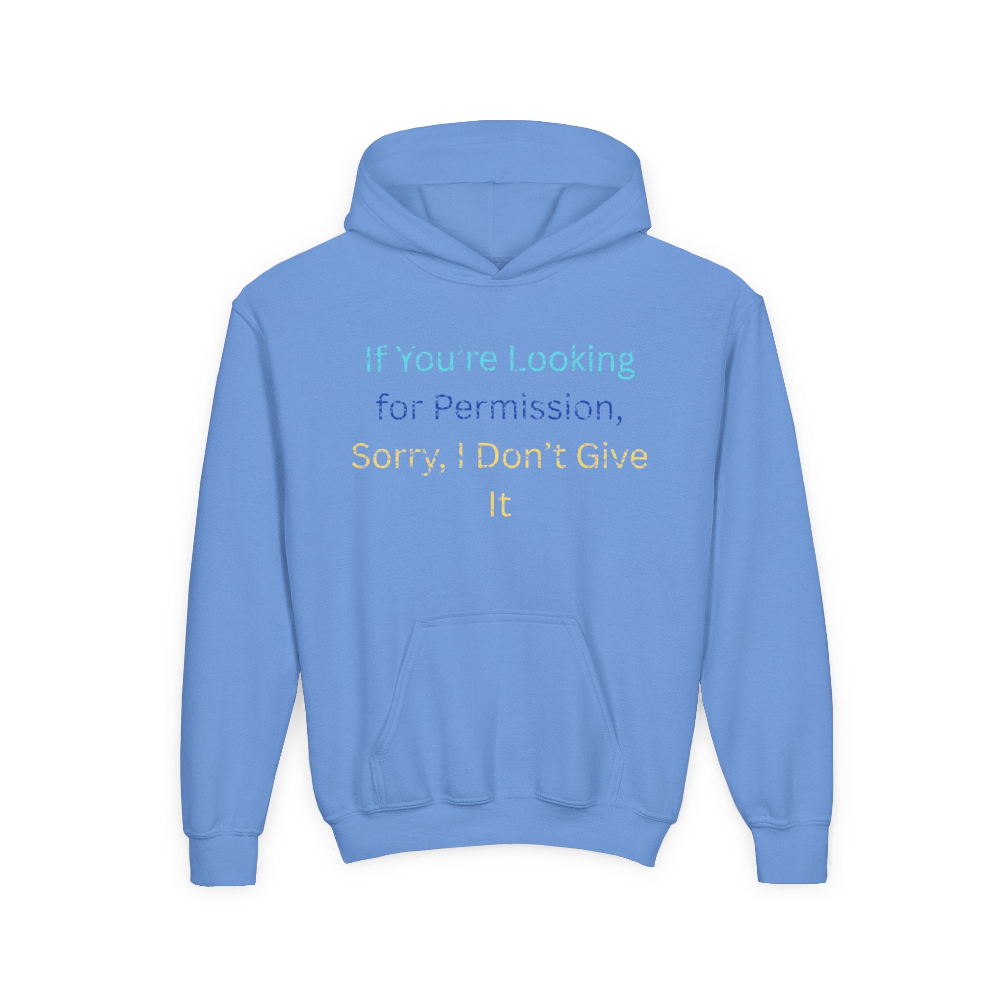 Youth Hoodie – "If You’re Looking for Permission, Sorry I Don’t Give It" Pastel Text