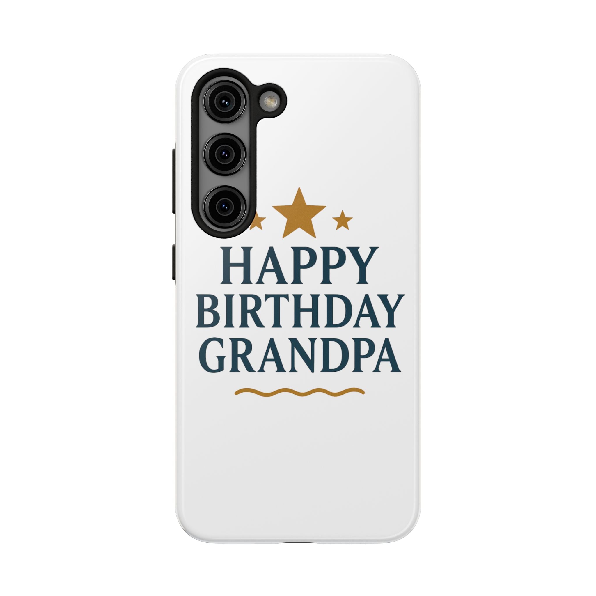 Happy Birthday Grandpa Tough Phone Case — Durable Protective Phone Cover for Grandfather