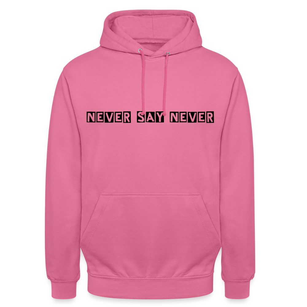 Unisex Hoodie Never say never - pink