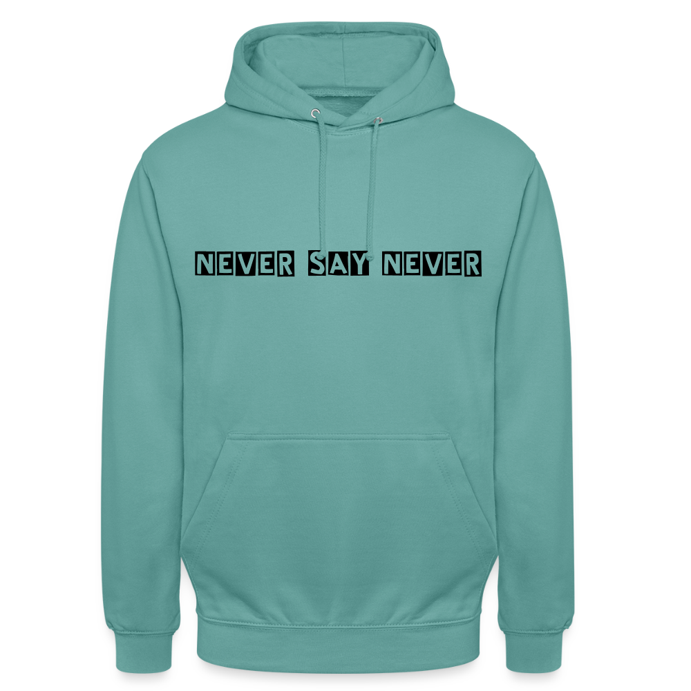 Unisex Hoodie Never say never - pastel turquoise