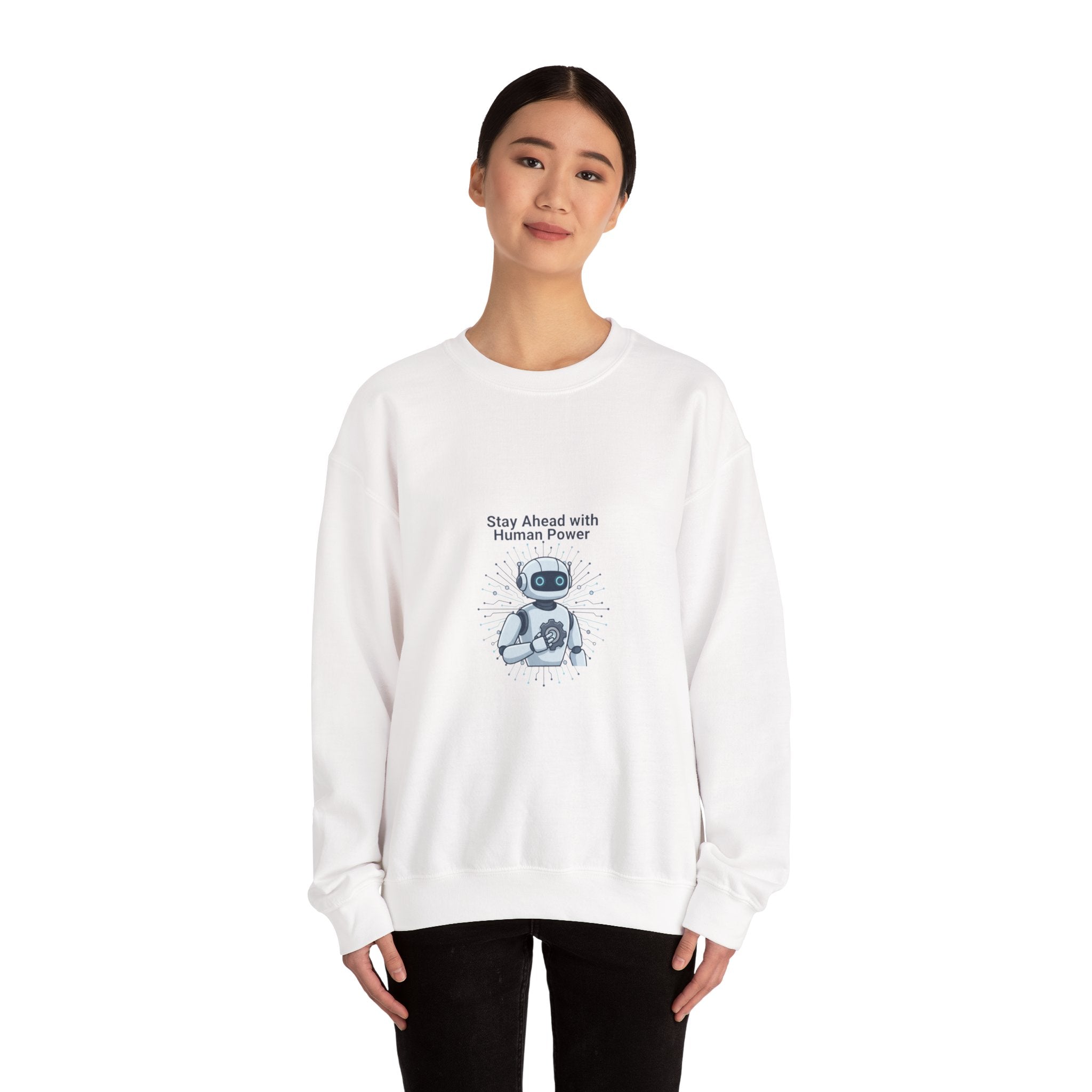 Crewneck Sweatshirt — 'Stay Ahead with Human Power' Robot Graphic