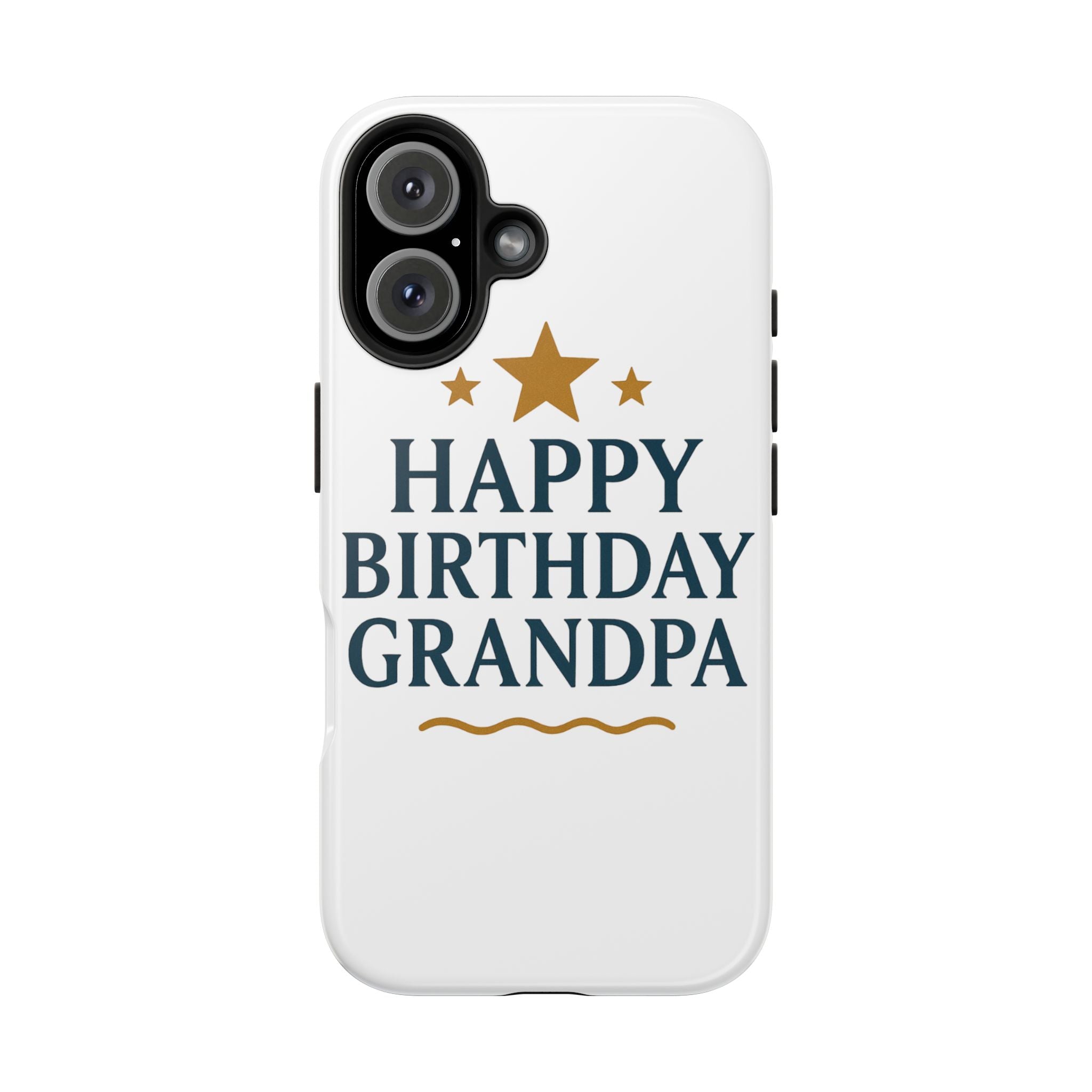 Happy Birthday Grandpa Tough Phone Case — Durable Protective Phone Cover for Grandfather