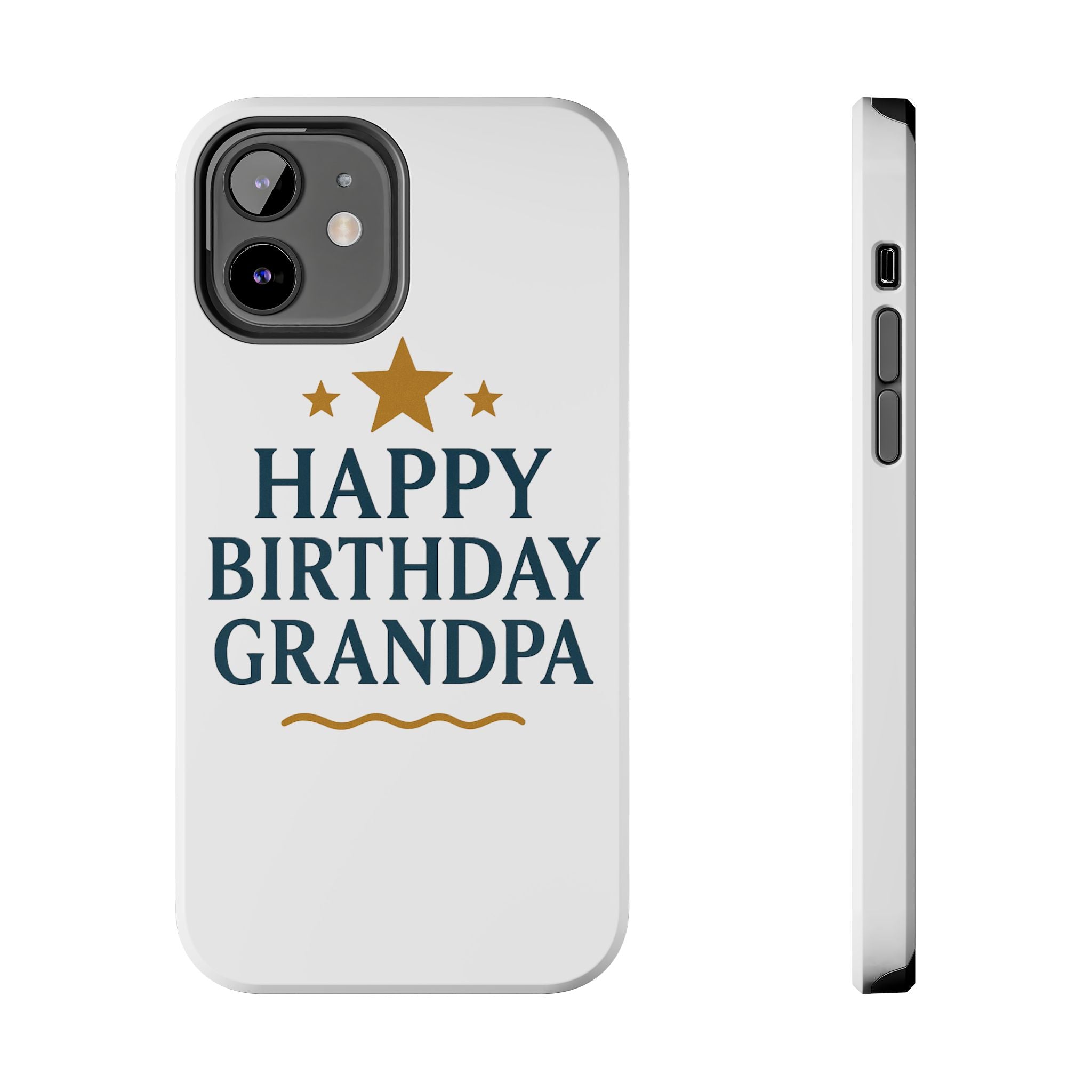 Happy Birthday Grandpa Tough Phone Case — Durable Protective Phone Cover for Grandfather
