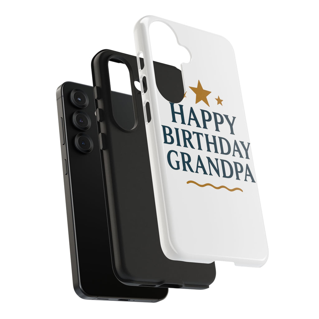 Happy Birthday Grandpa Tough Phone Case — Durable Protective Phone Cover for Grandfather