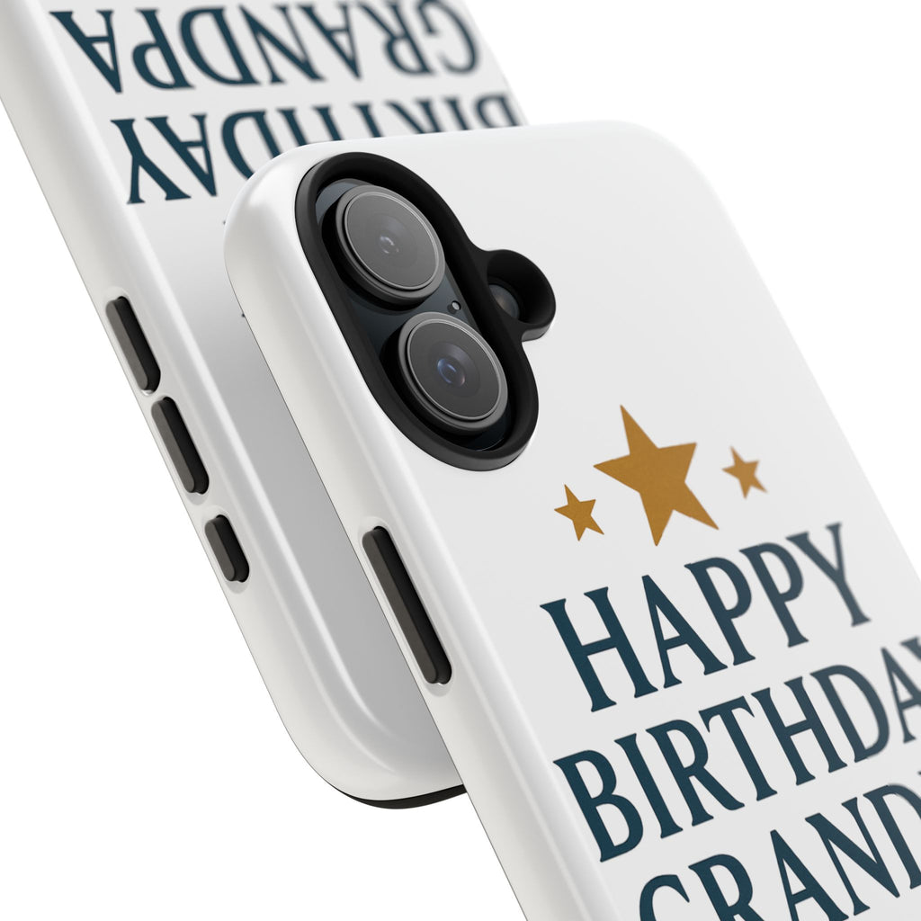 Happy Birthday Grandpa Tough Phone Case — Durable Protective Phone Cover for Grandfather