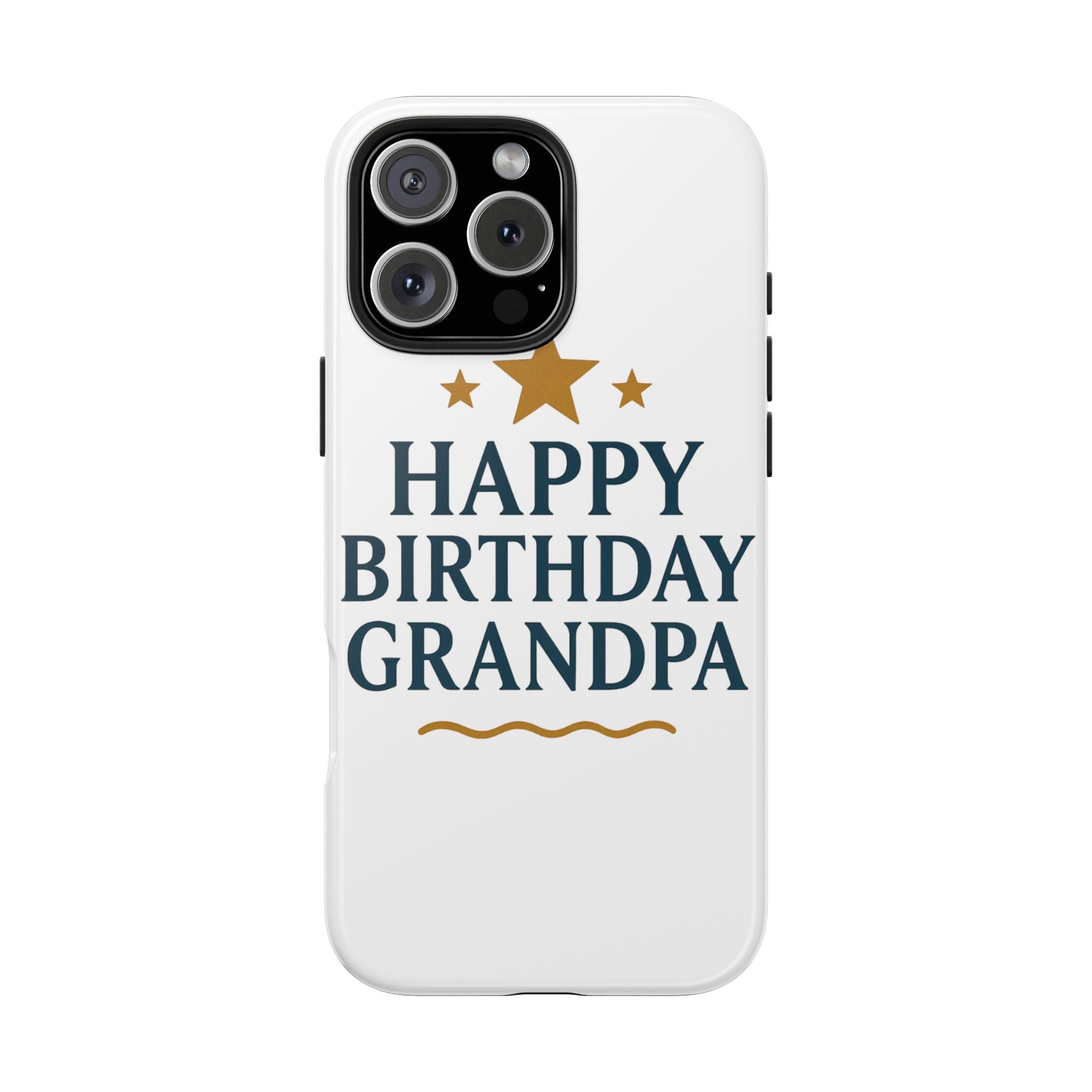 Happy Birthday Grandpa Tough Phone Case — Durable Protective Phone Cover for Grandfather