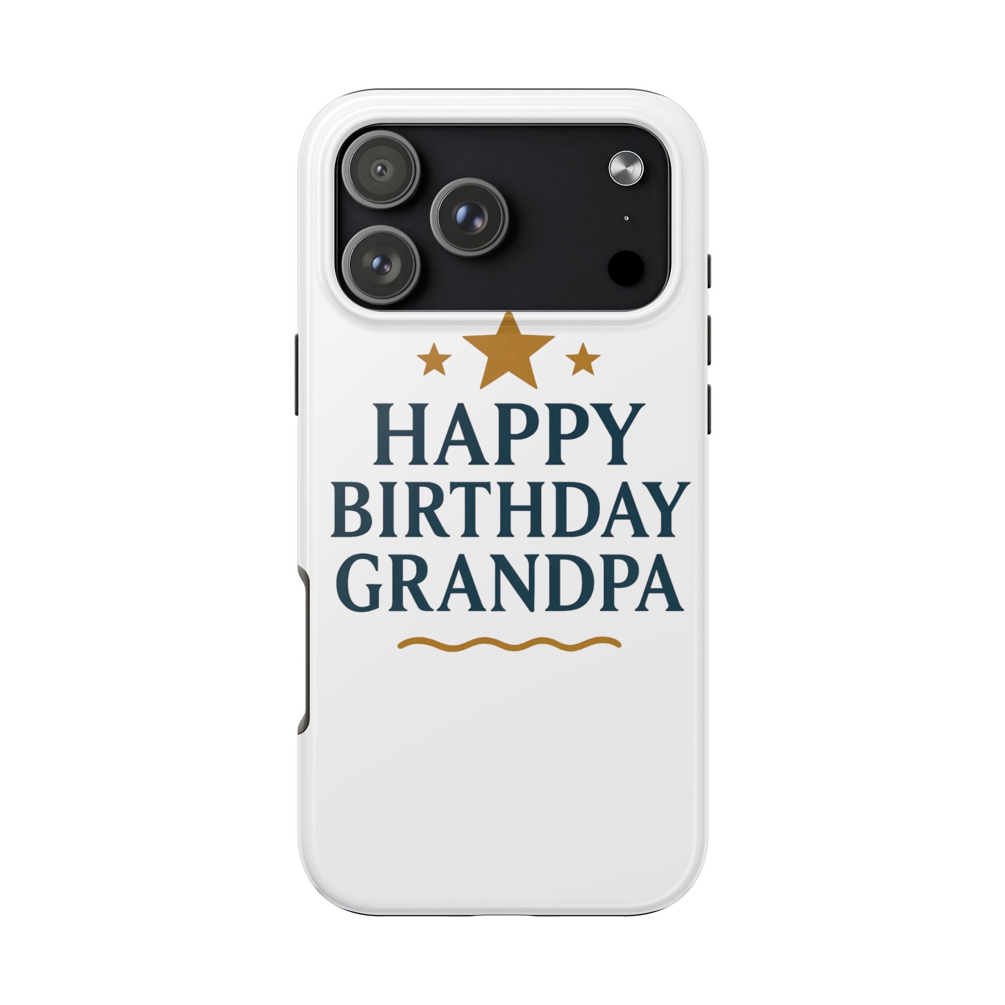 Happy Birthday Grandpa Tough Phone Case — Durable Protective Phone Cover for Grandfather