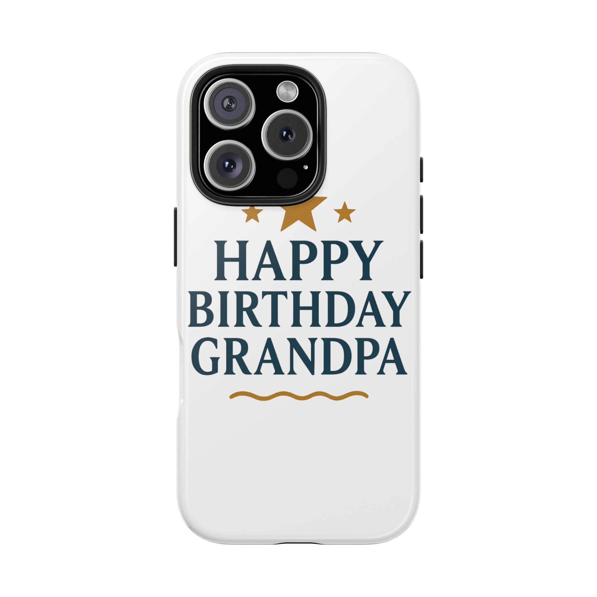 Happy Birthday Grandpa Tough Phone Case — Durable Protective Phone Cover for Grandfather