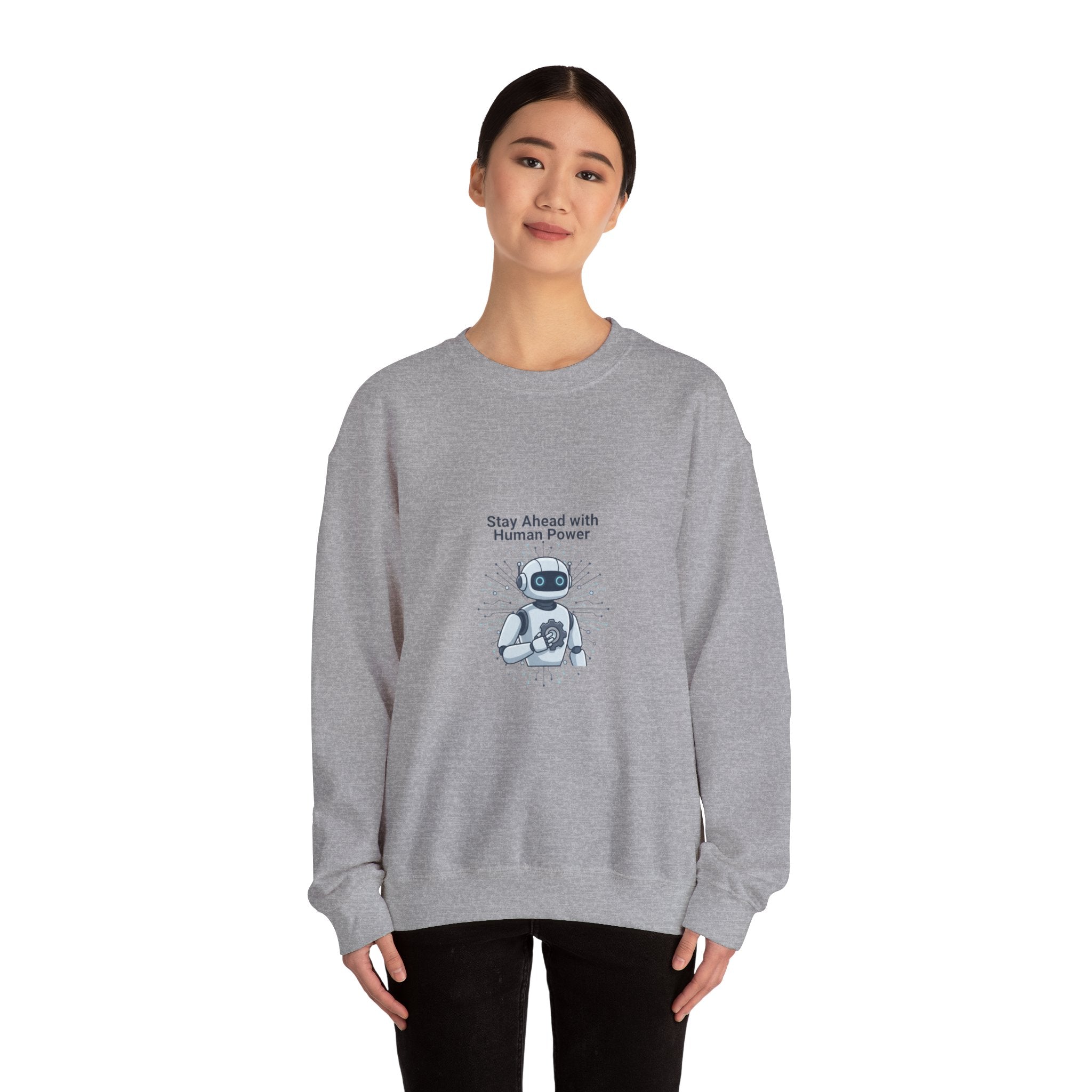 Crewneck Sweatshirt — 'Stay Ahead with Human Power' Robot Graphic