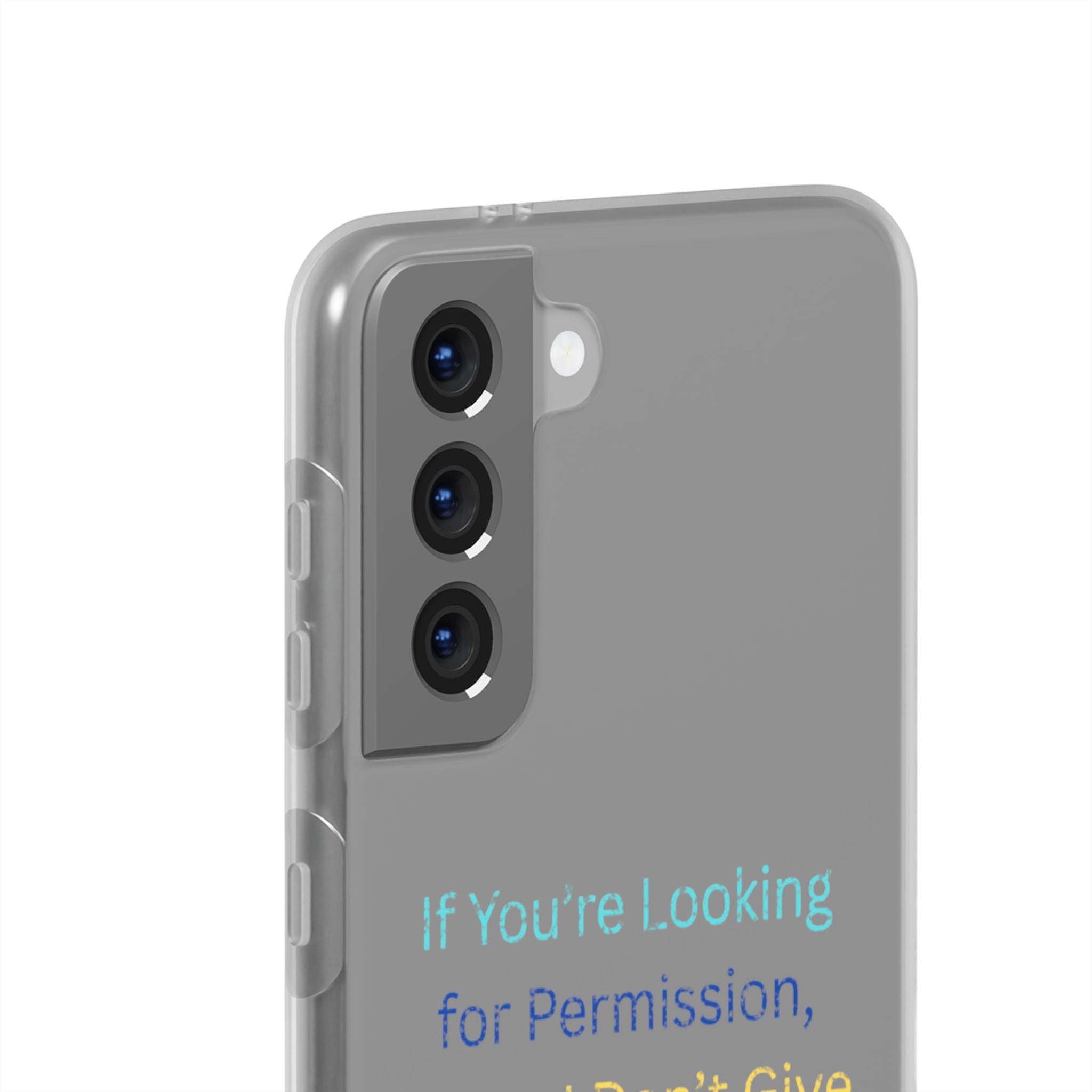 Phone Case — “If You’re Looking for Permission, Sorry I Don’t Give It” Minimal Protective Cover