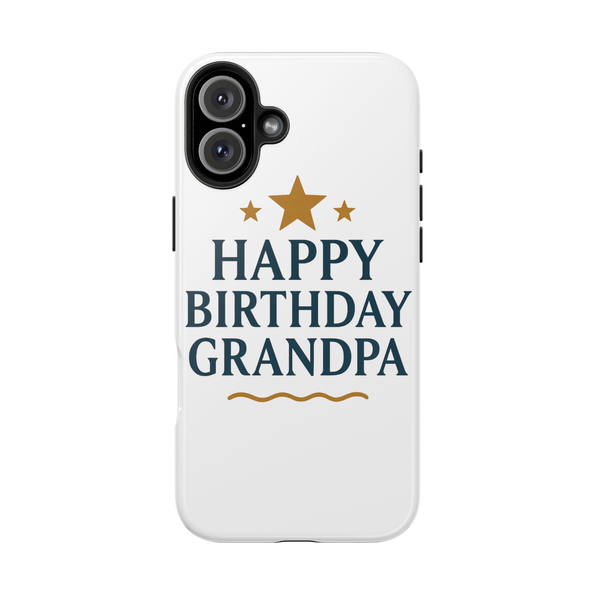Happy Birthday Grandpa Tough Phone Case — Durable Protective Phone Cover for Grandfather