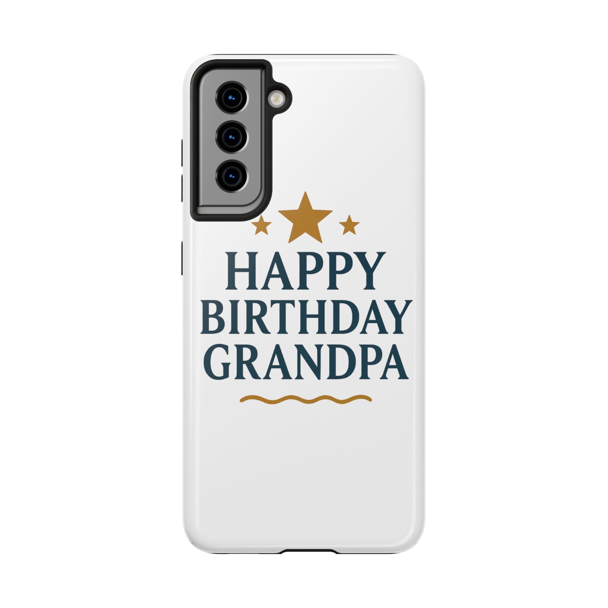 Happy Birthday Grandpa Tough Phone Case — Durable Protective Phone Cover for Grandfather