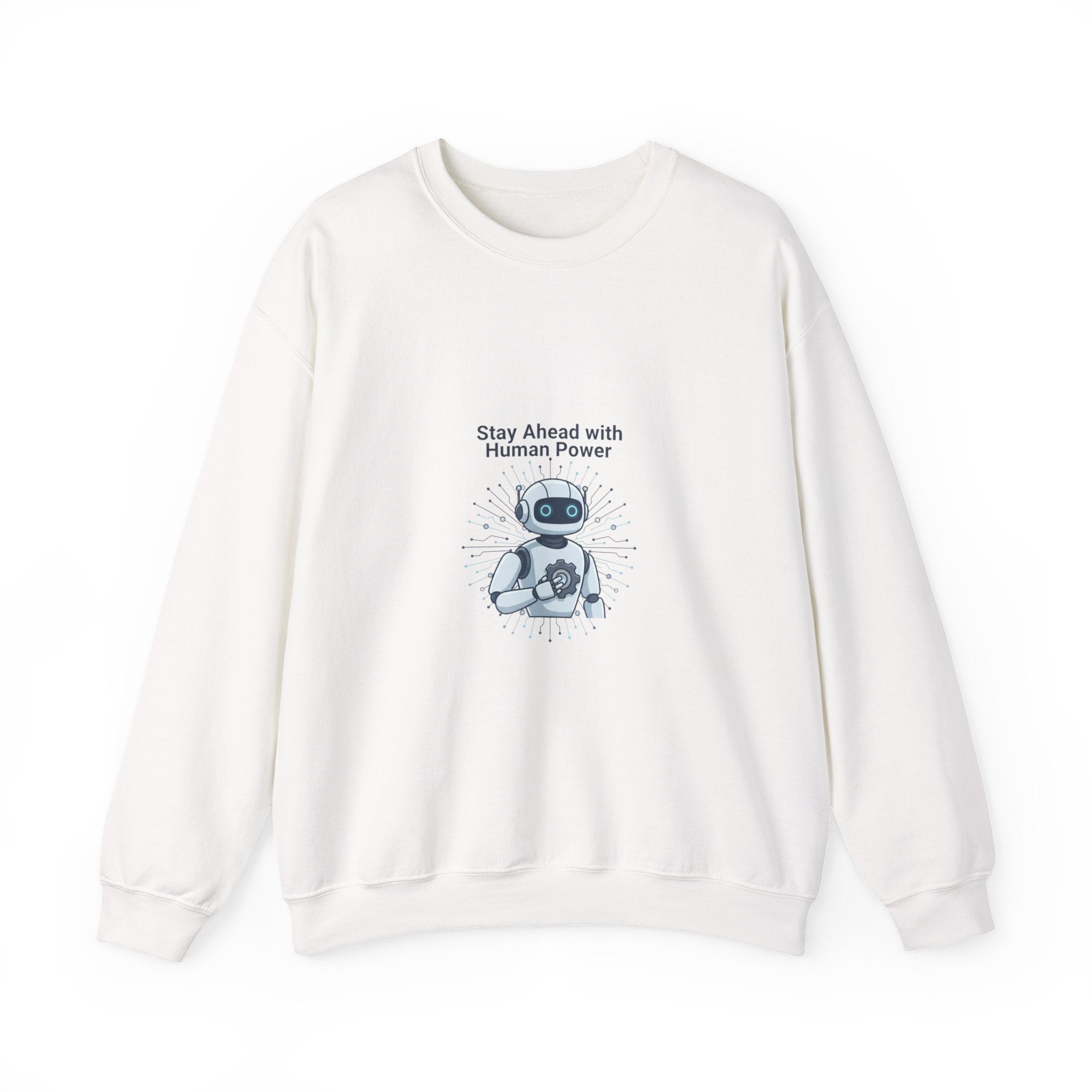 Crewneck Sweatshirt — 'Stay Ahead with Human Power' Robot Graphic