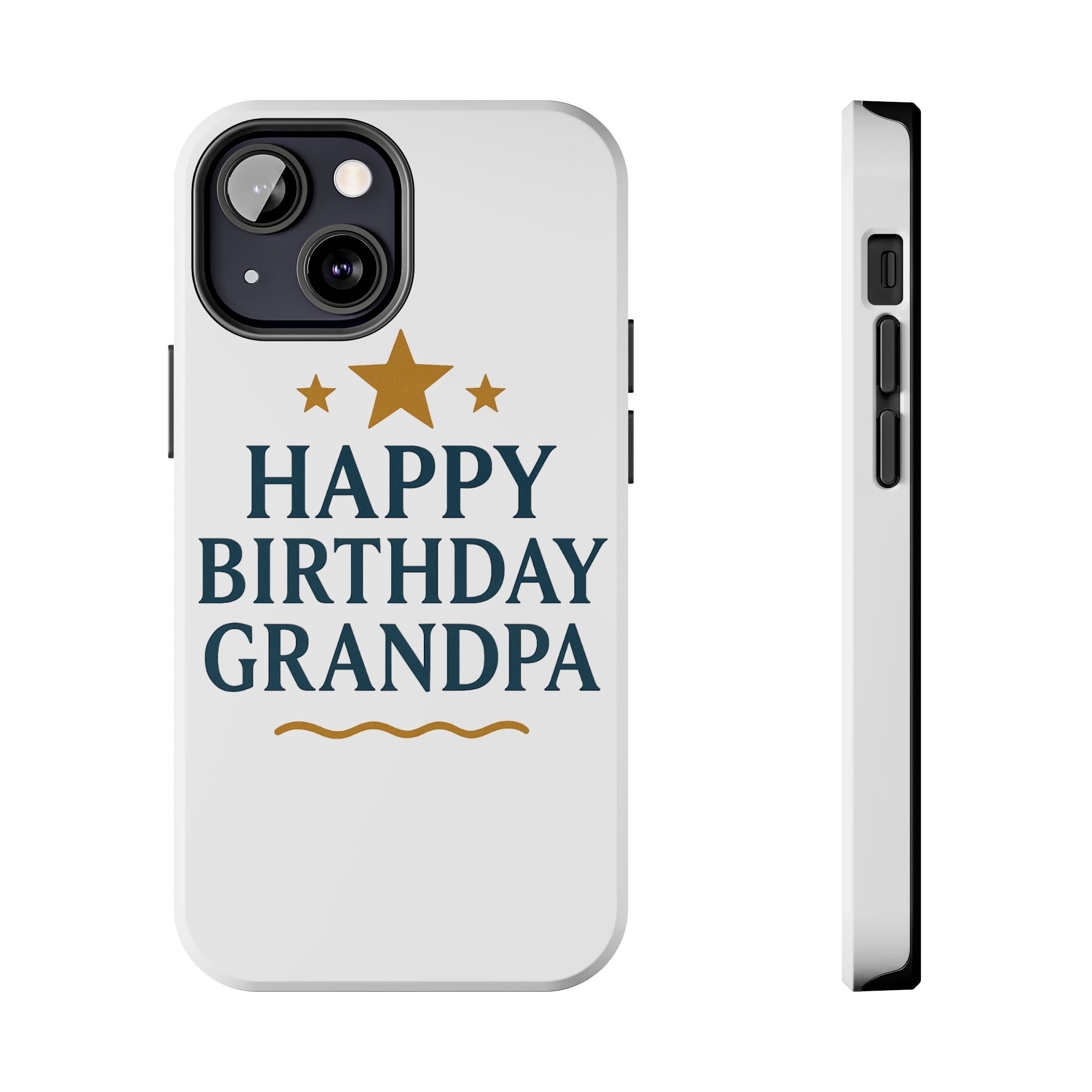 Happy Birthday Grandpa Tough Phone Case — Durable Protective Phone Cover for Grandfather