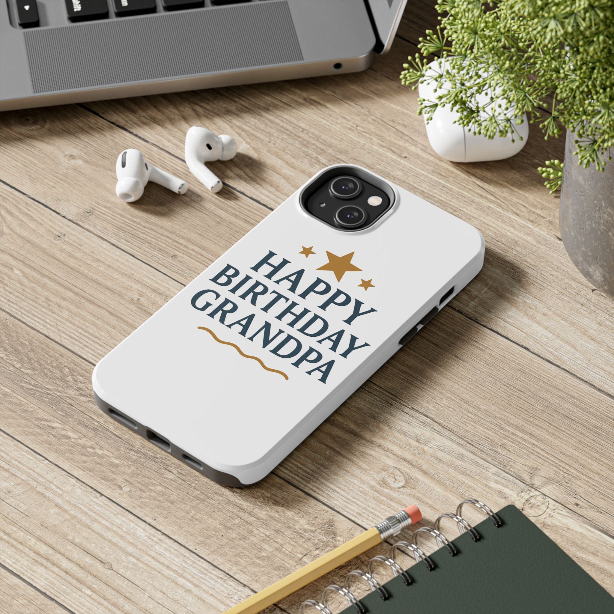 Happy Birthday Grandpa Tough Phone Case — Durable Protective Phone Cover for Grandfather
