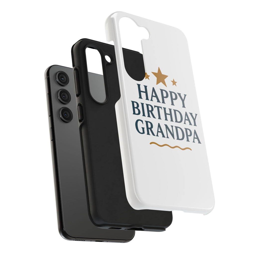 Happy Birthday Grandpa Tough Phone Case — Durable Protective Phone Cover for Grandfather