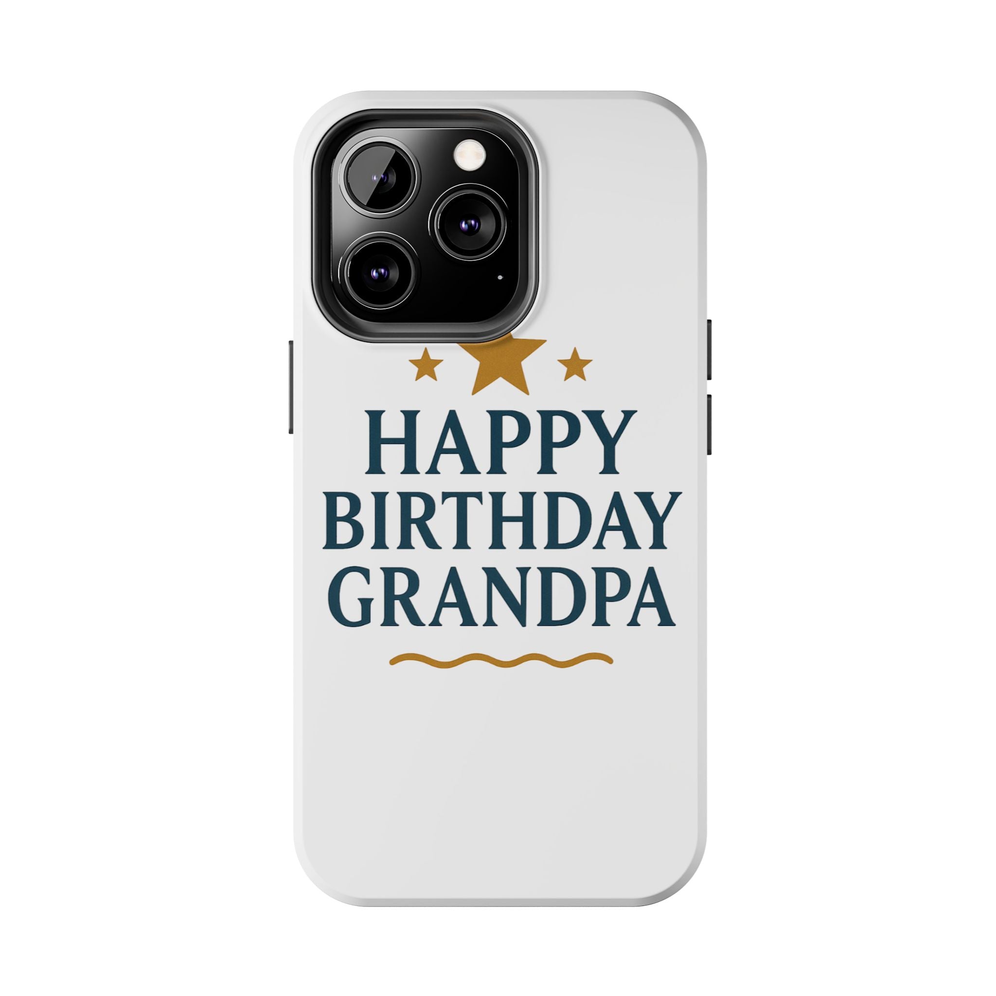 Happy Birthday Grandpa Tough Phone Case — Durable Protective Phone Cover for Grandfather