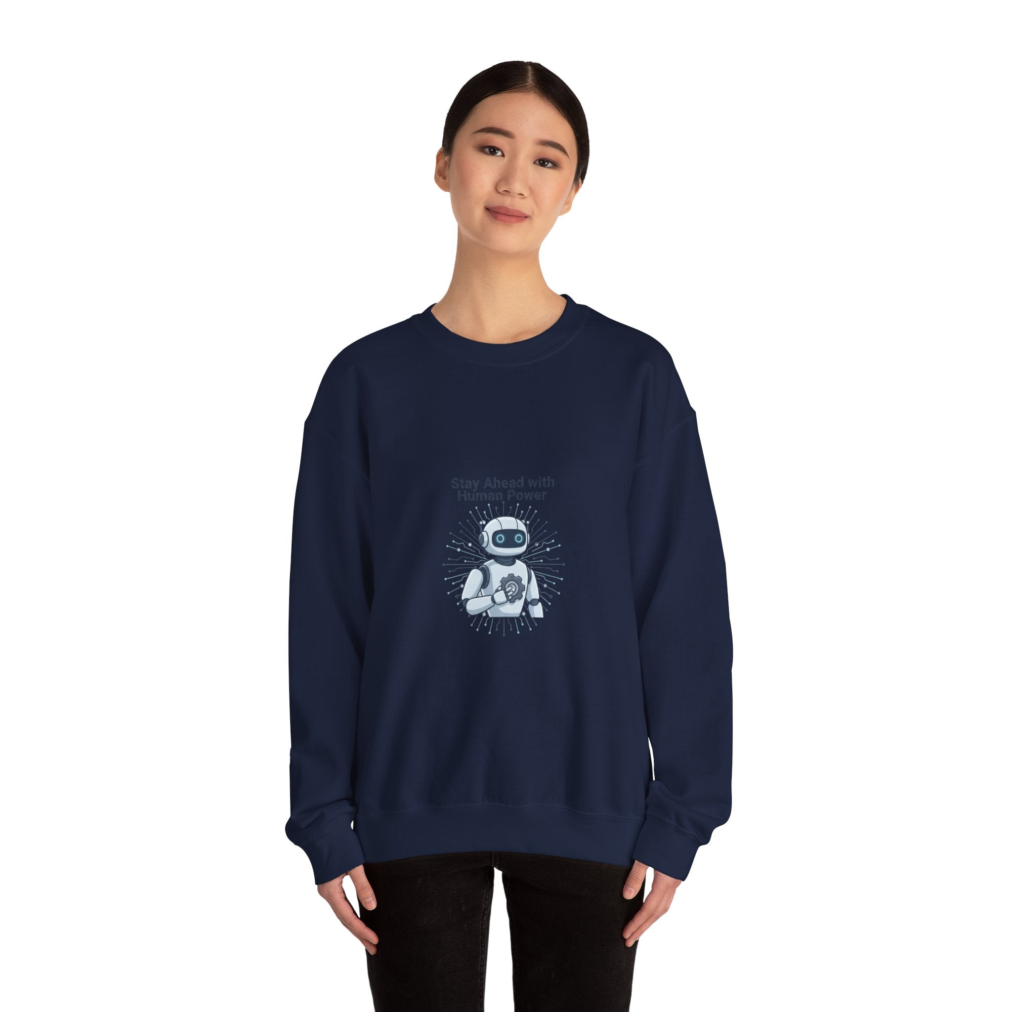 Crewneck Sweatshirt — 'Stay Ahead with Human Power' Robot Graphic